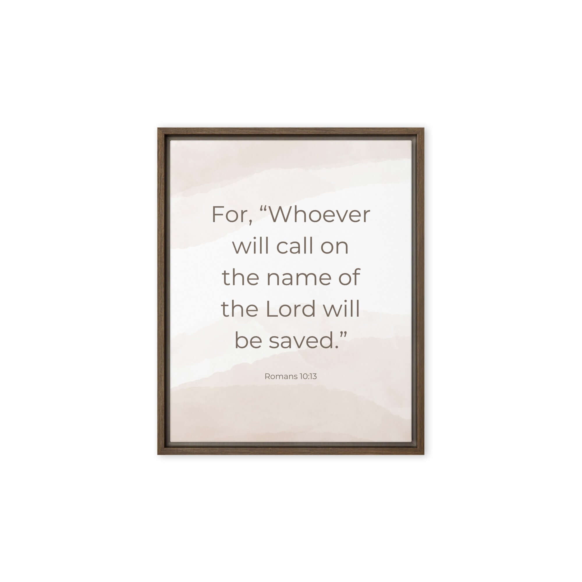 Romans 10:13 Bible Verse, the name Framed Canvas Print Wall Art Brown 8″×10″