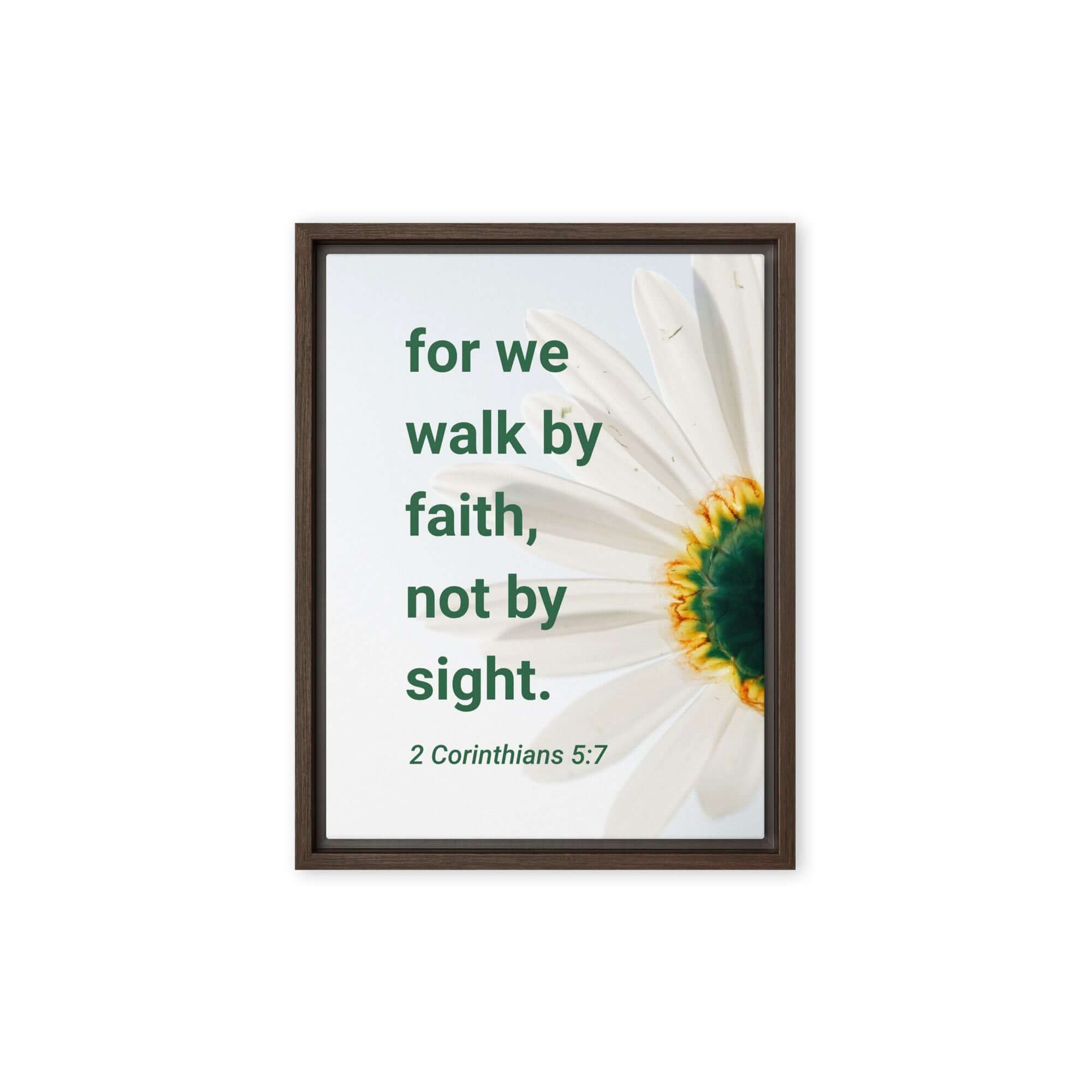 2 Corinthians 5:7 Bible Verse, for we walk by faith Framed Canvas Print Wall Art Brown 9″×12″