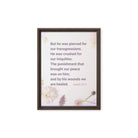 Isaiah 53:5 Bible Verse, by his wounds Framed Canvas Print Wall Art Brown 9″×12″