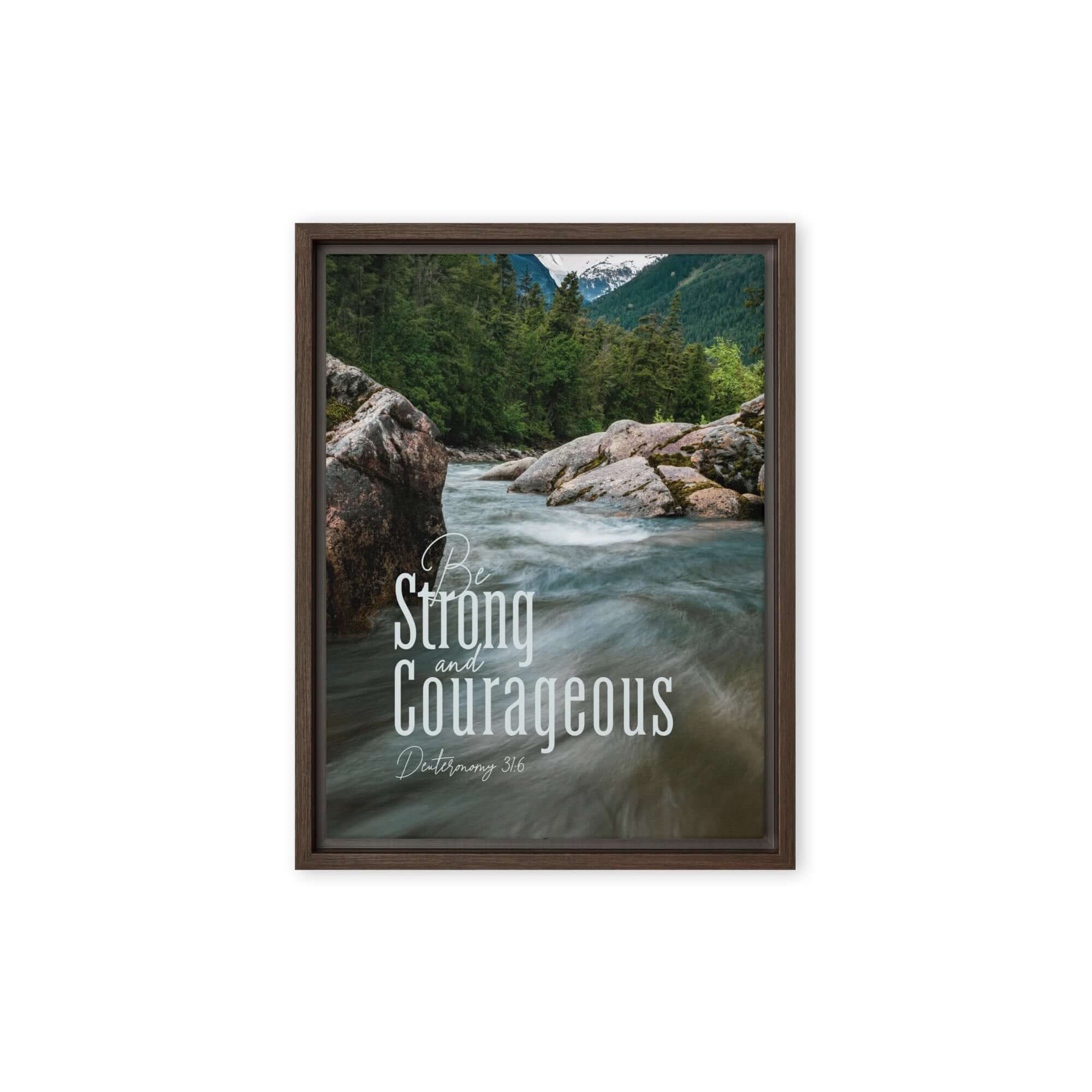 Deuteronomy 31:6 Bible Verse, Be strong and courageous Framed Canvas Print Wall Art Brown 9″×12″