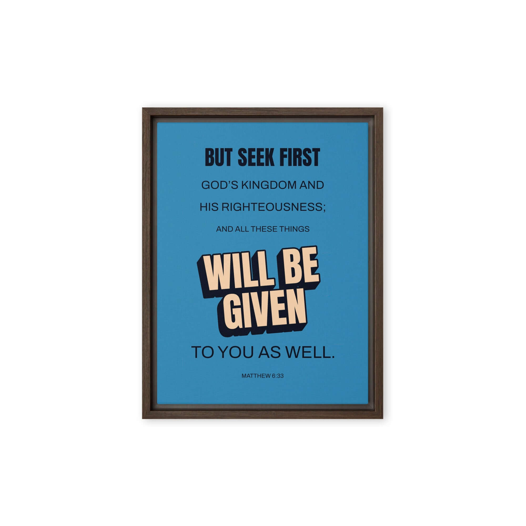 Matthew 6:33 Bible Verse, seek first God’s Kingdom Framed Canvas Print Wall Art Brown 9″×12″