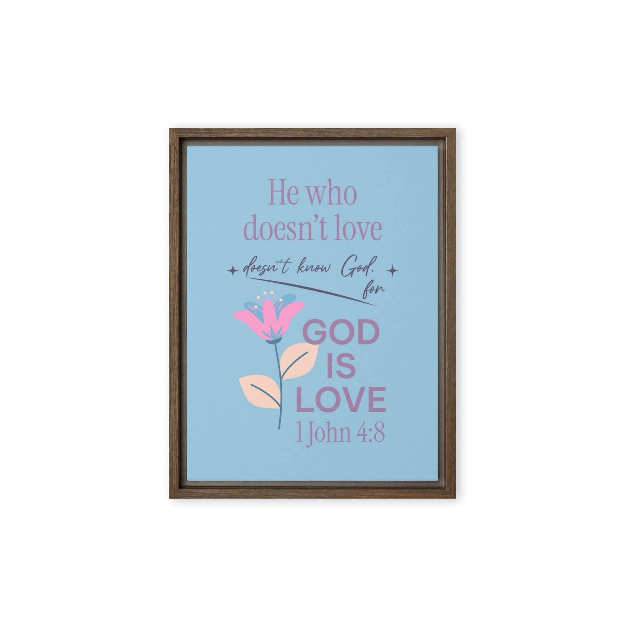1 John 4:8 Bible Verse, doesn’t love Framed Canvas Print Wall Art Brown 9″×12″