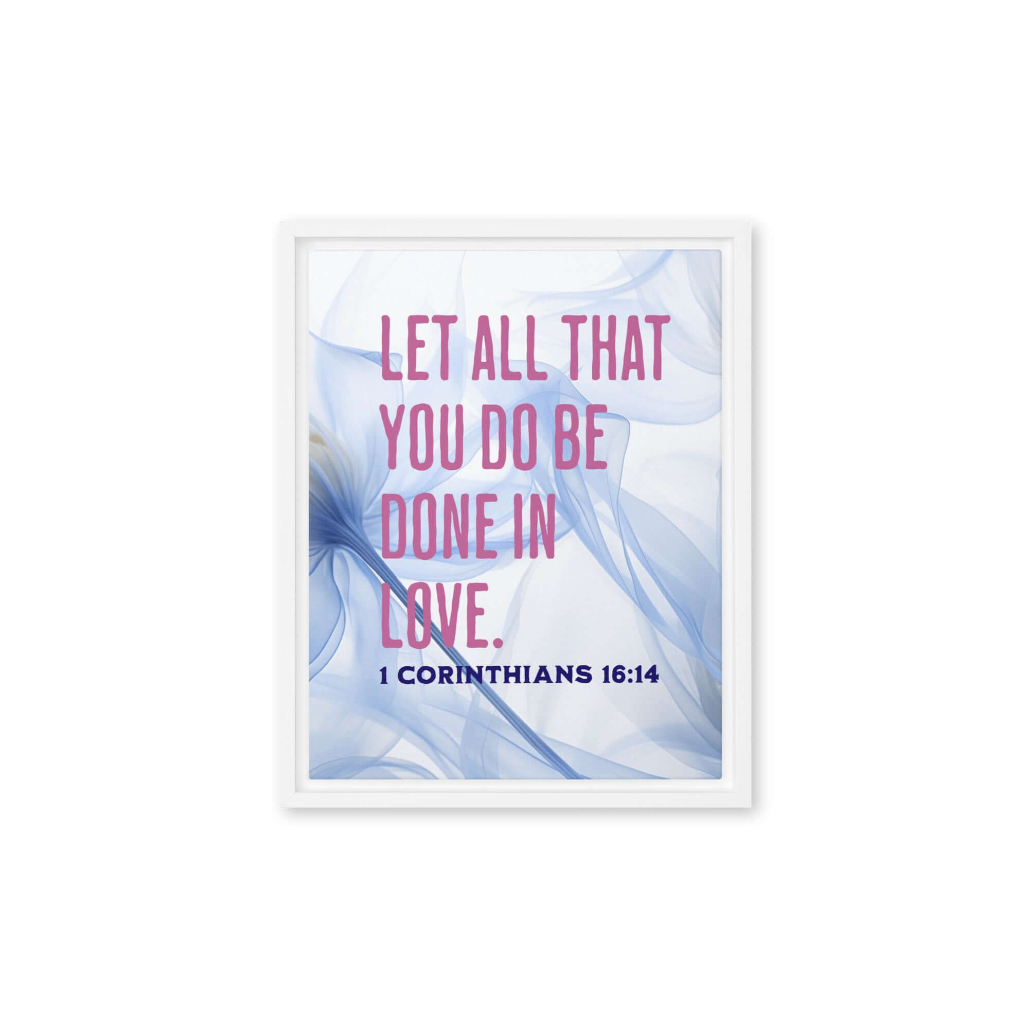 1 Corinthians 16:14 Bible Verse, Do it in Love Framed Canvas Print Wall Art White 11″×14″
