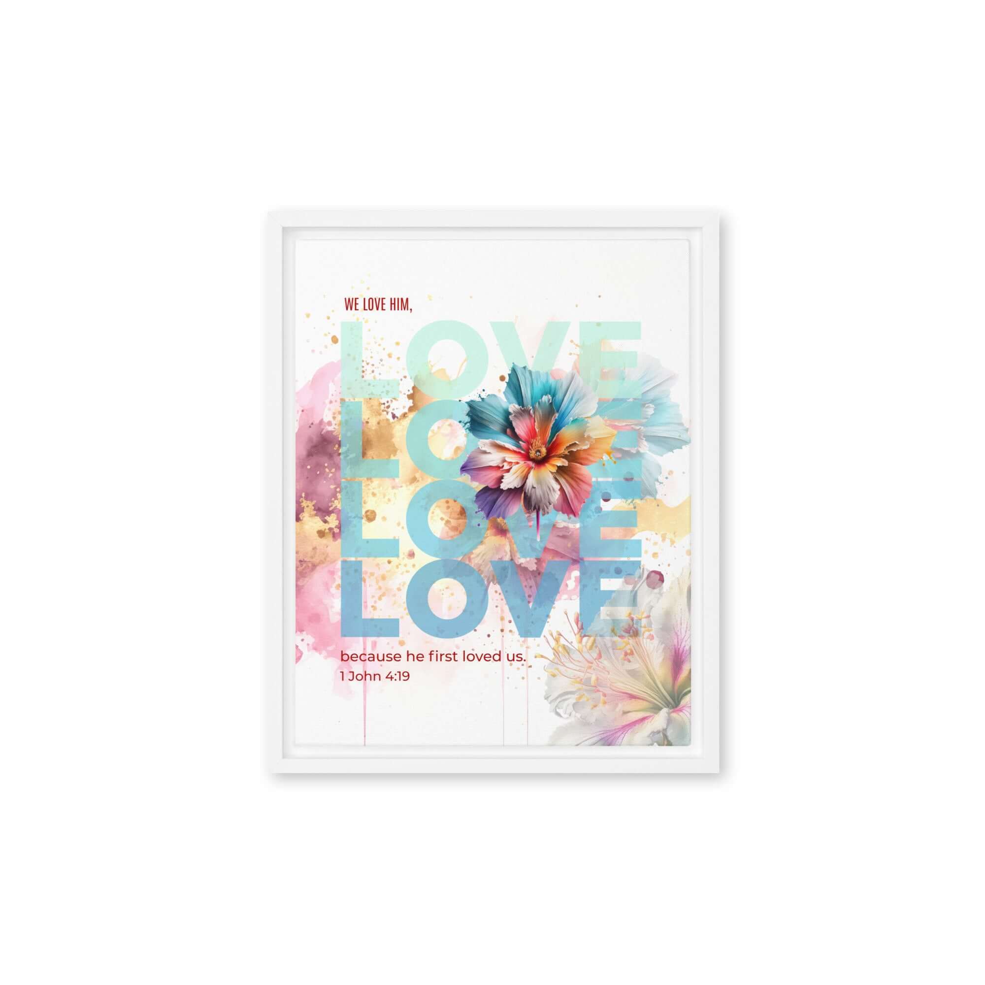 1 John 4:19 Bible Verse, We Love Him Framed Canvas Print Wall Art White 11″×14″