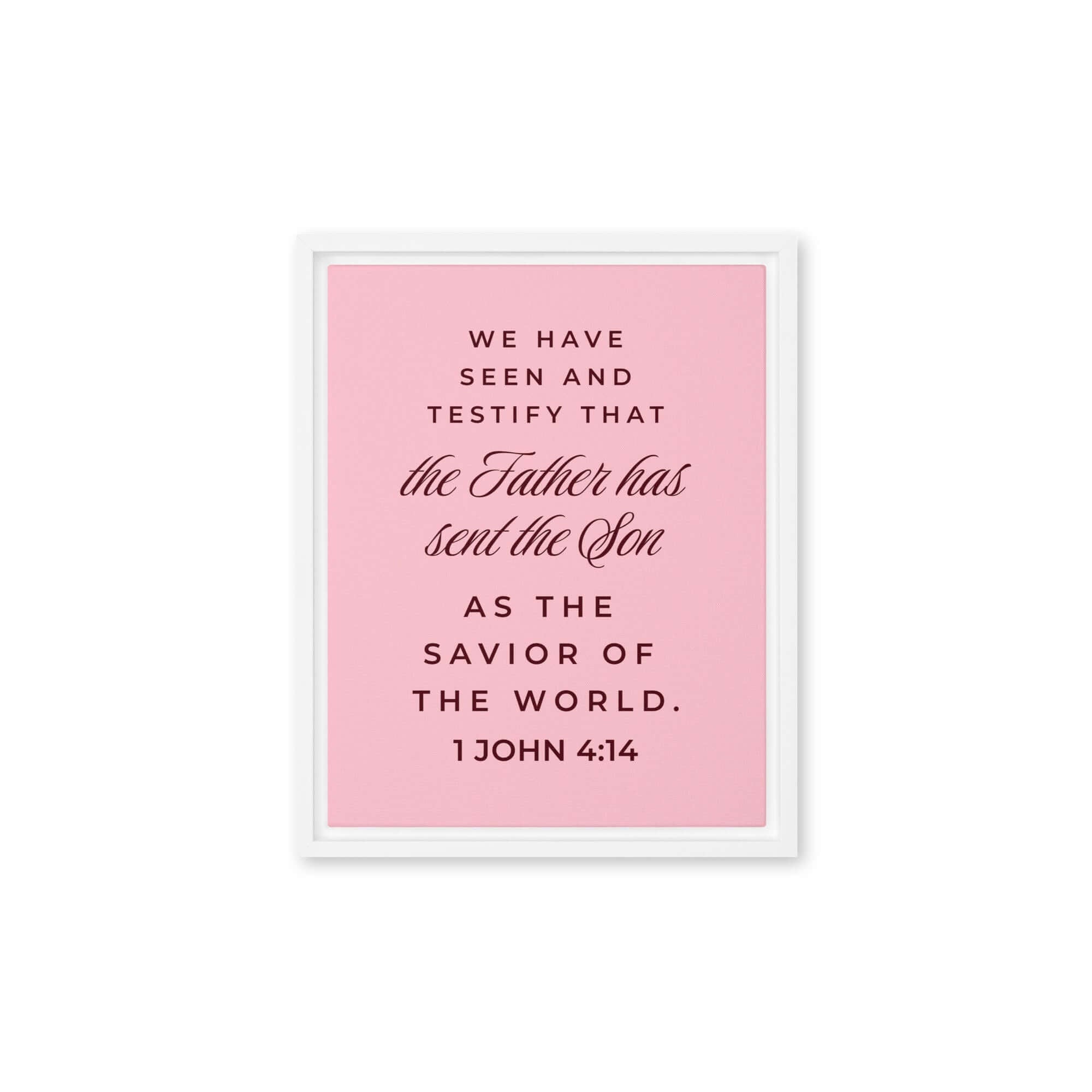 1 John 4:14 Bible Verse, We have seen Framed Canvas Print Wall Art White 11″×14″