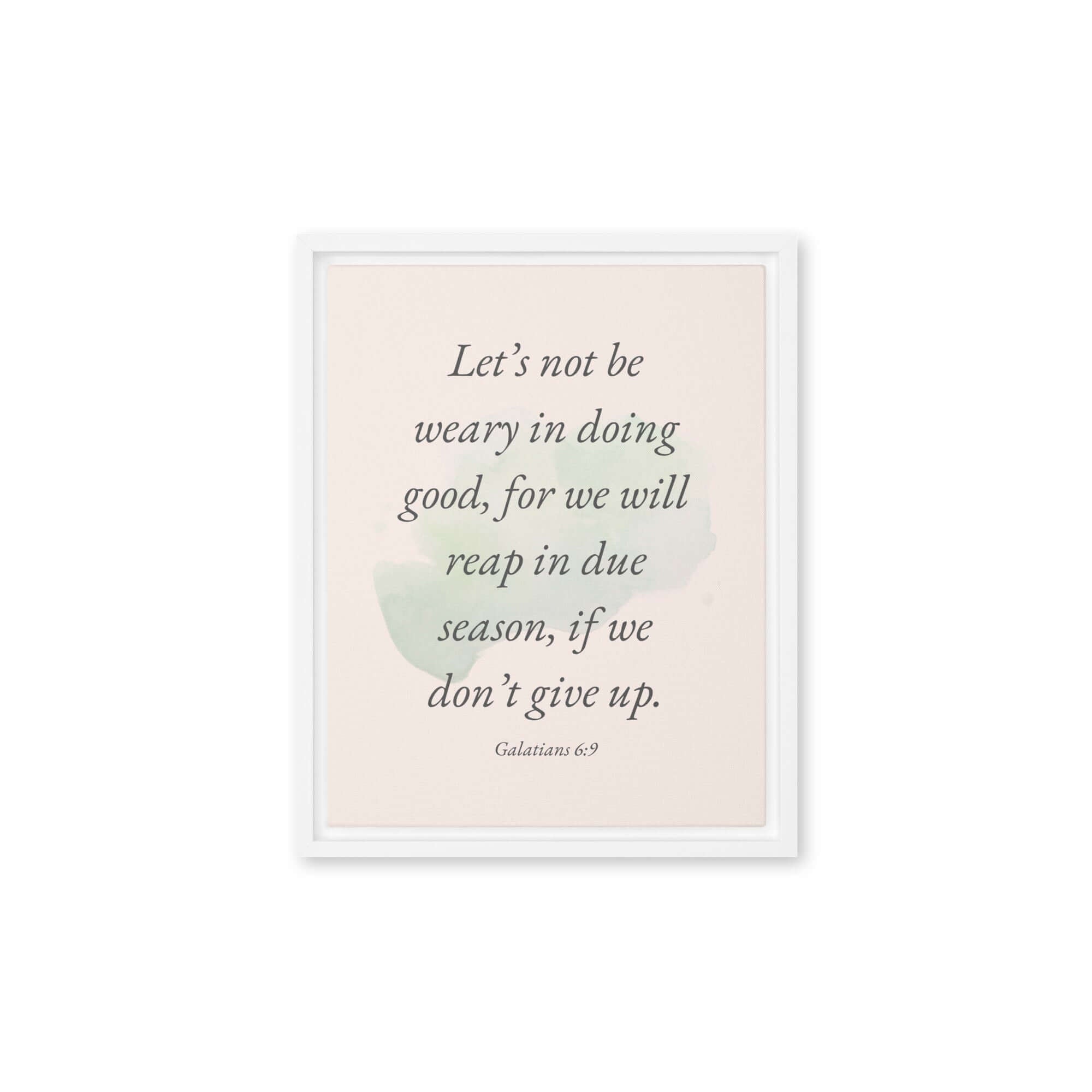 Galatians 6:9 Bible Verse, not be weary Framed Canvas Print Wall Art White 11″×14″