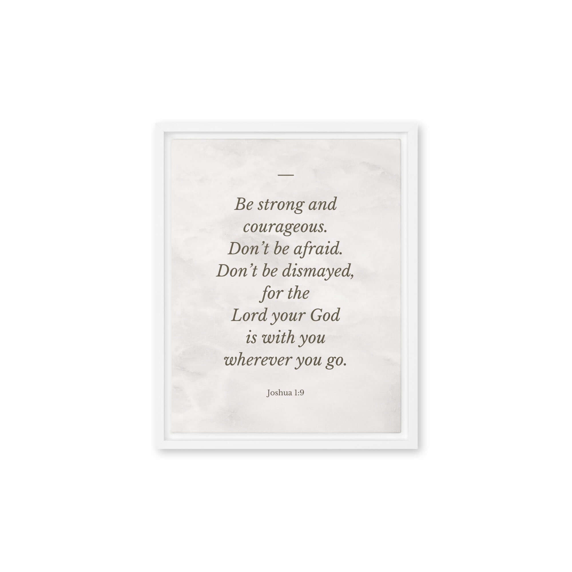 Joshua 1:9 Bible Verse, Be strong Framed Canvas Print Wall Art White 11″×14″