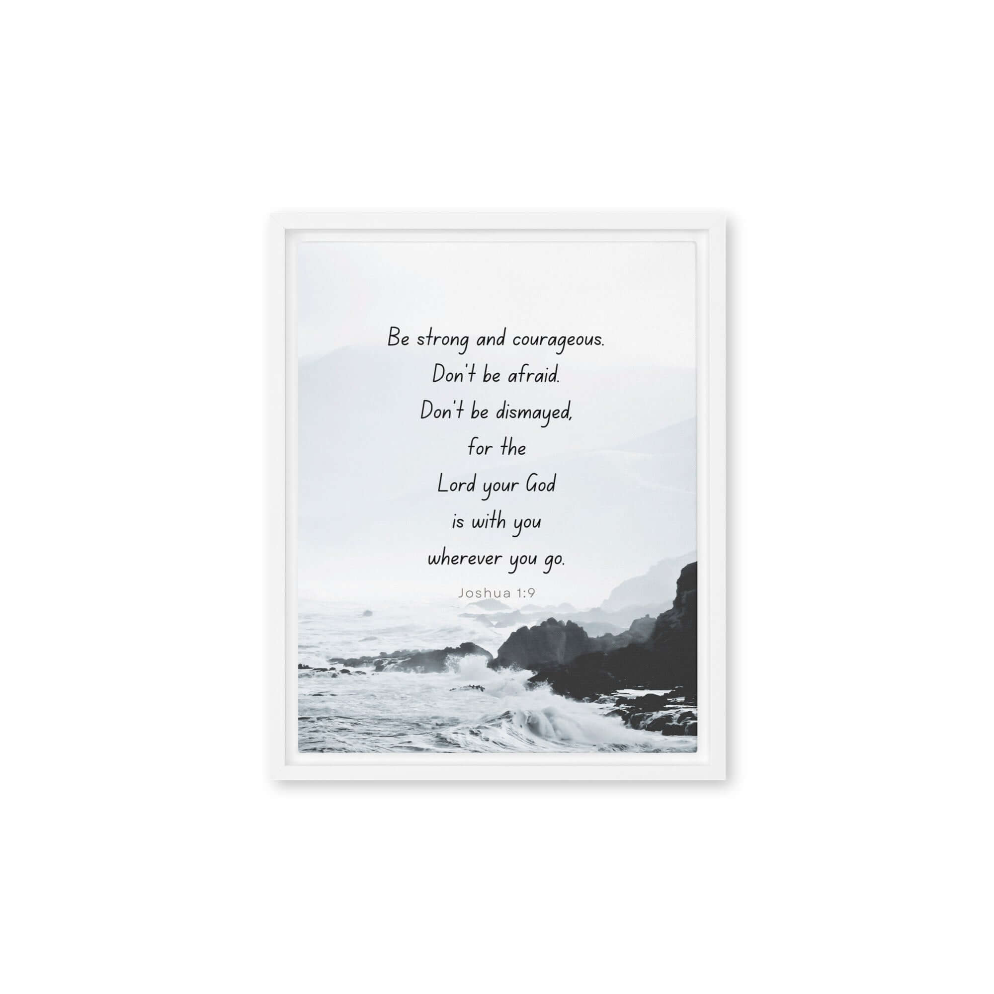 Joshua 1:9 Bible Verse, Do not be afraid Framed Canvas Print Wall Art White 11″×14″