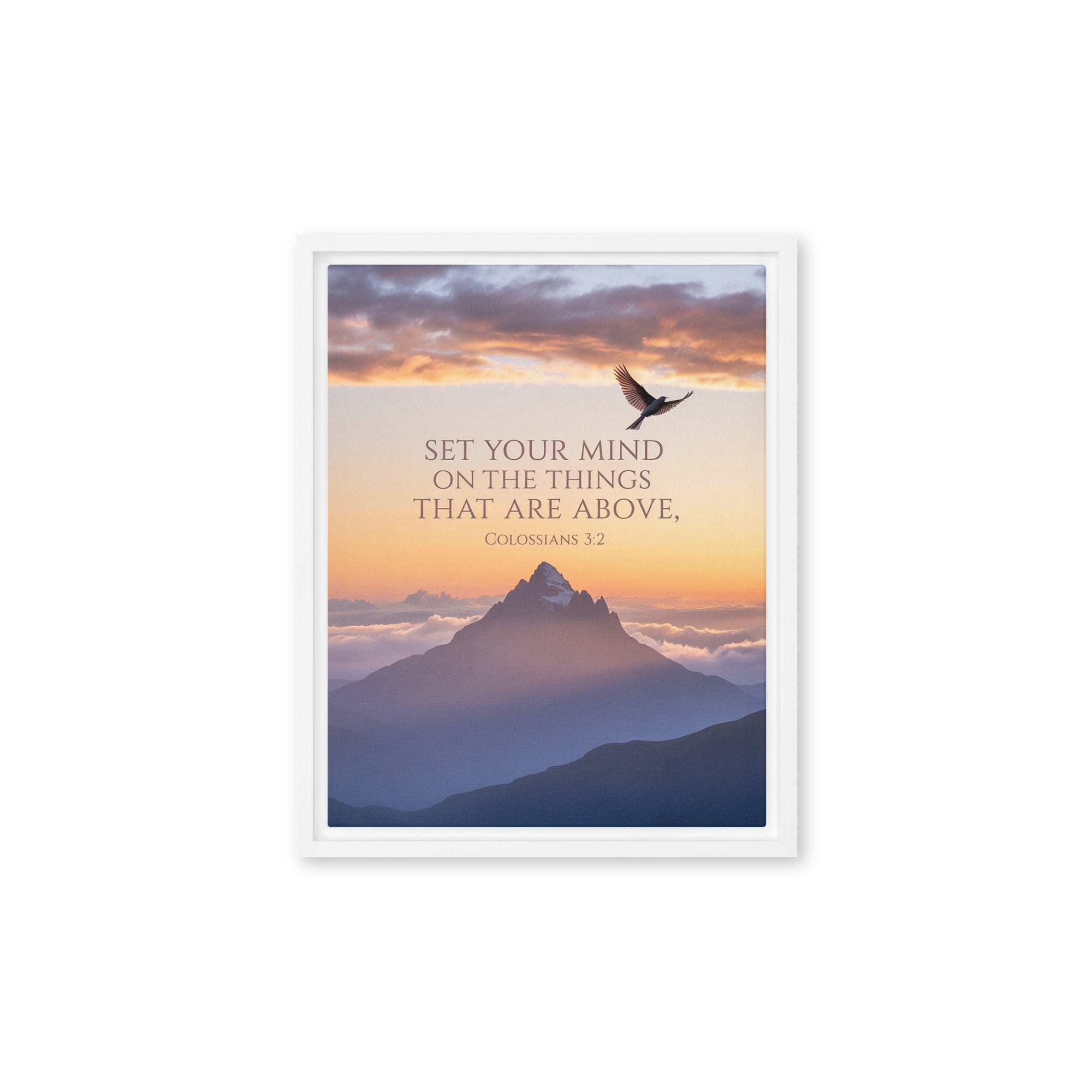 Colossians 3:2 Bible Verse are above Framed Canvas White 11″×14″