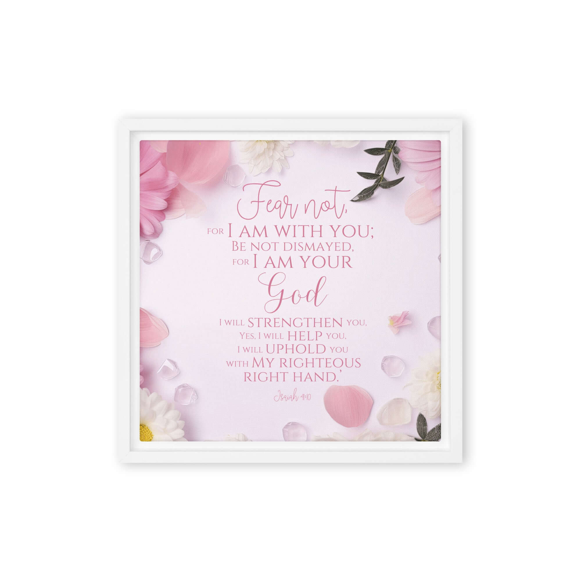 Isaiah 41:10 Bible Verse, God will strengthen you Framed Canvas Print Wall Art White 12″×12″