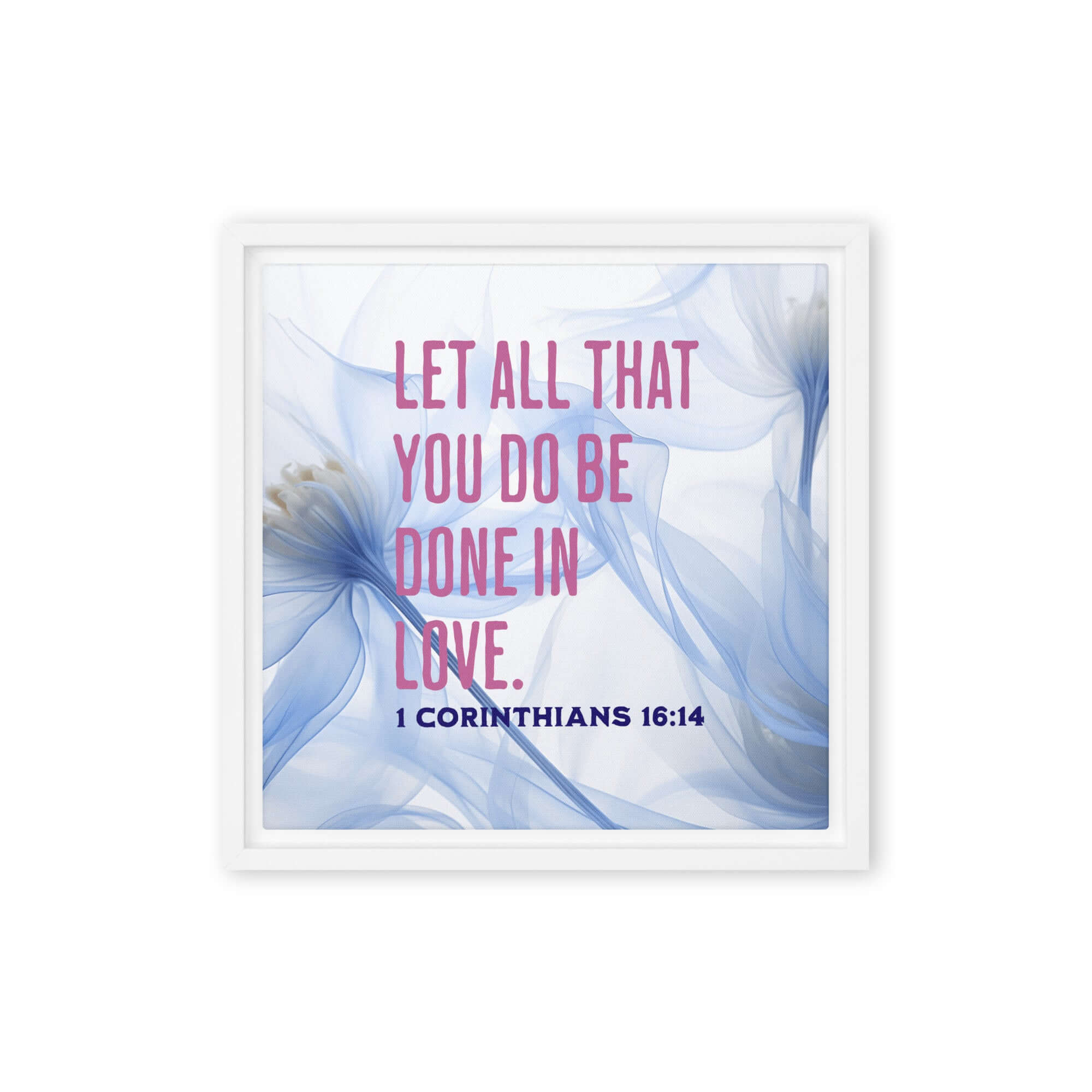 1 Corinthians 16:14 Bible Verse, Do it in Love Framed Canvas Print Wall Art White 12″×12″