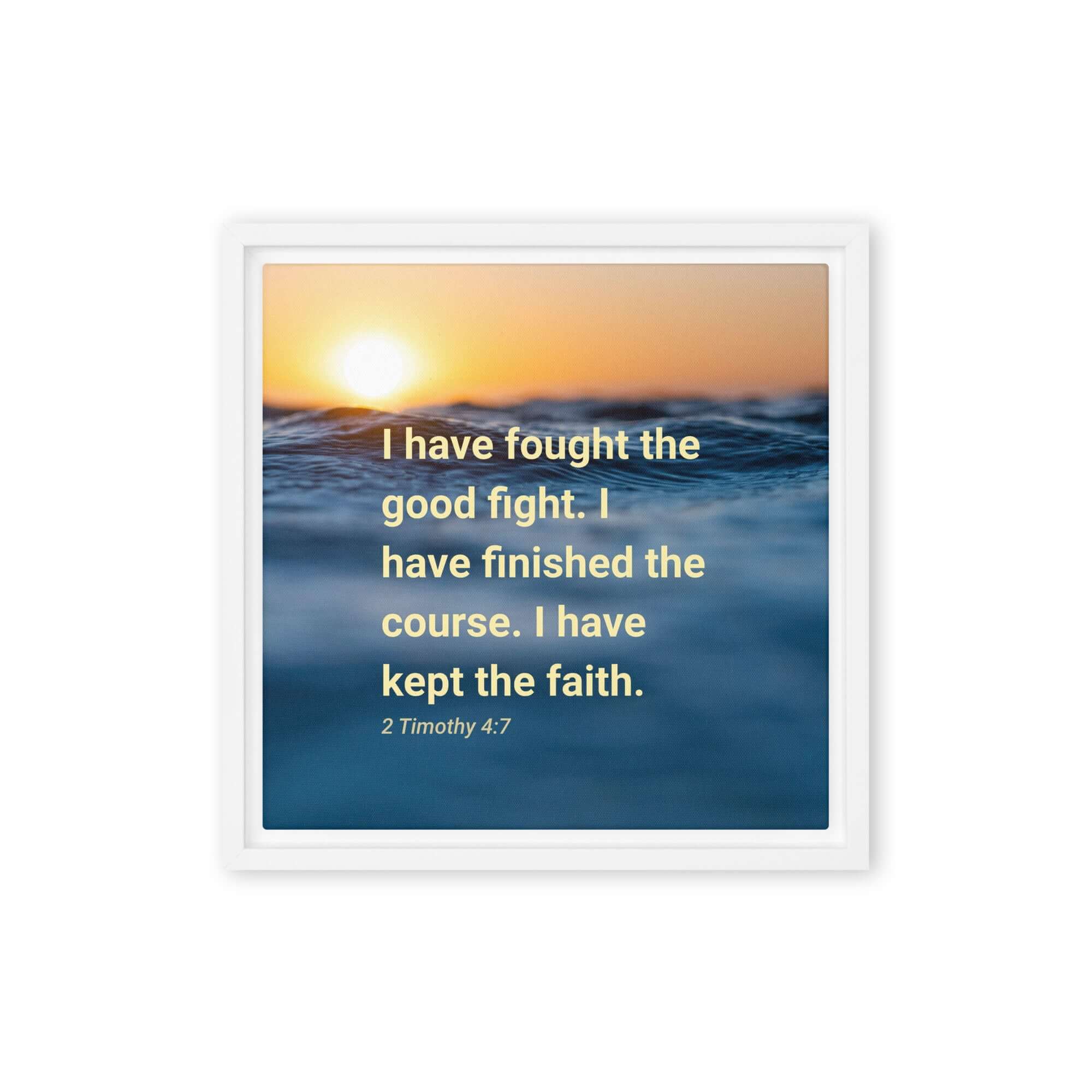 2 Timothy 4:7 Bible Verse, kept the faith Framed Canvas Print Wall Art White 12″×12″