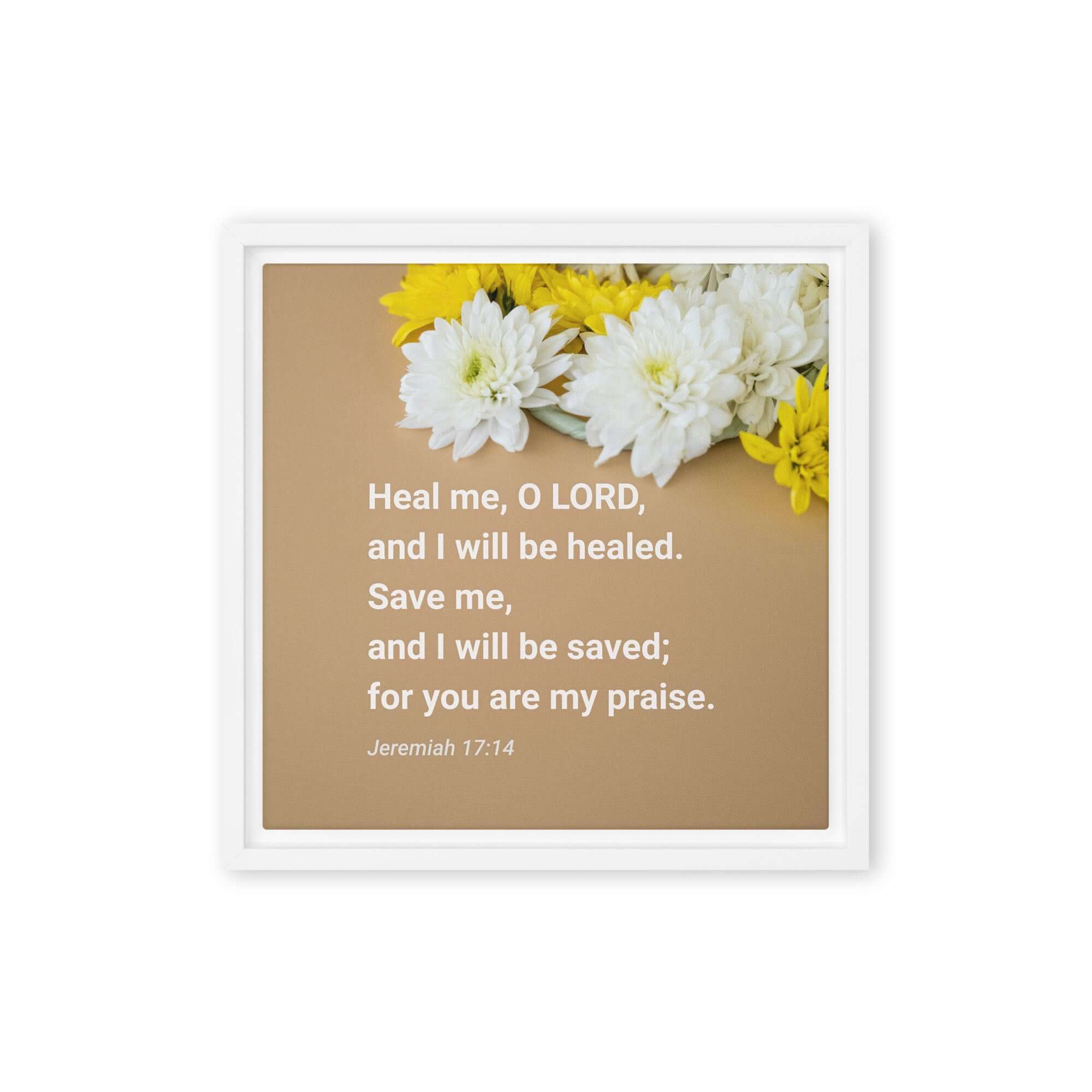 Jeremiah 17:14 Bible Verse, Heal me, O LORD Framed Canvas Print Wall Art White 12″×12″
