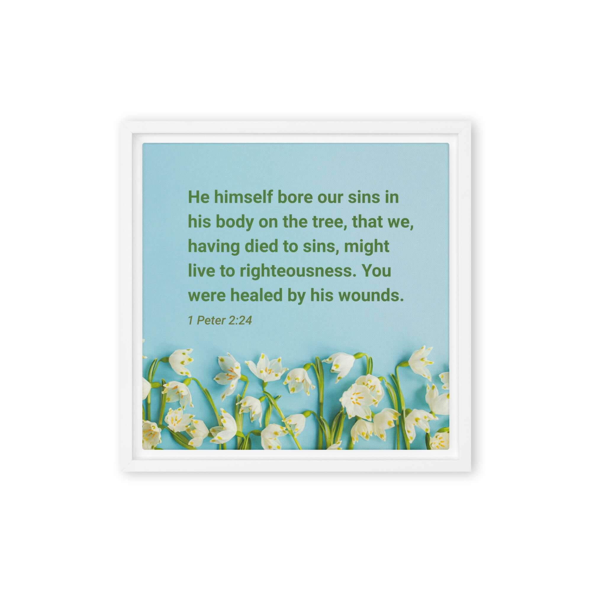 1 Peter 2:24 Bible Verse, healed by His wounds Framed Canvas Print Wall Art White 12″×12″