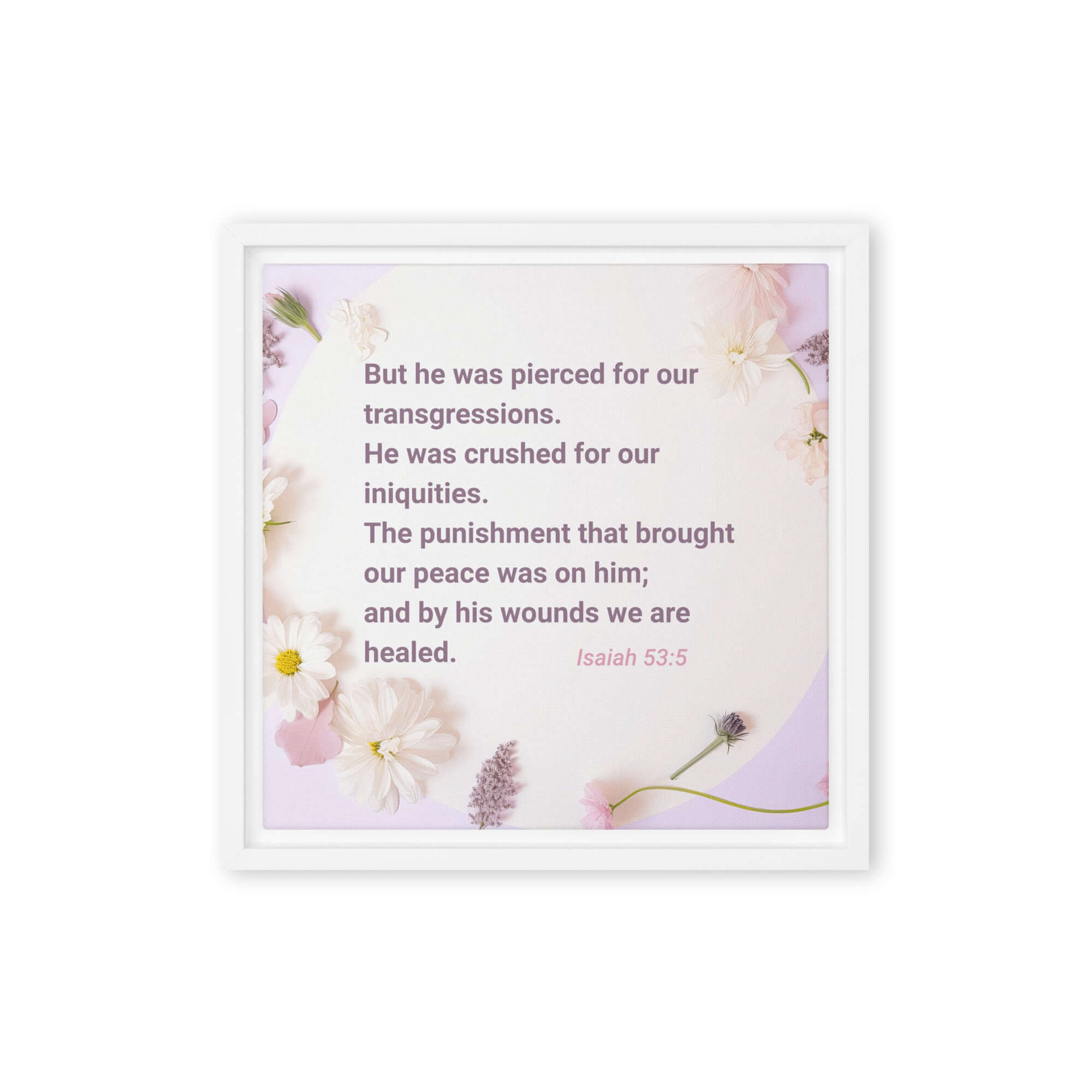 Isaiah 53:5 Bible Verse, by his wounds Framed Canvas Print Wall Art White 12″×12″