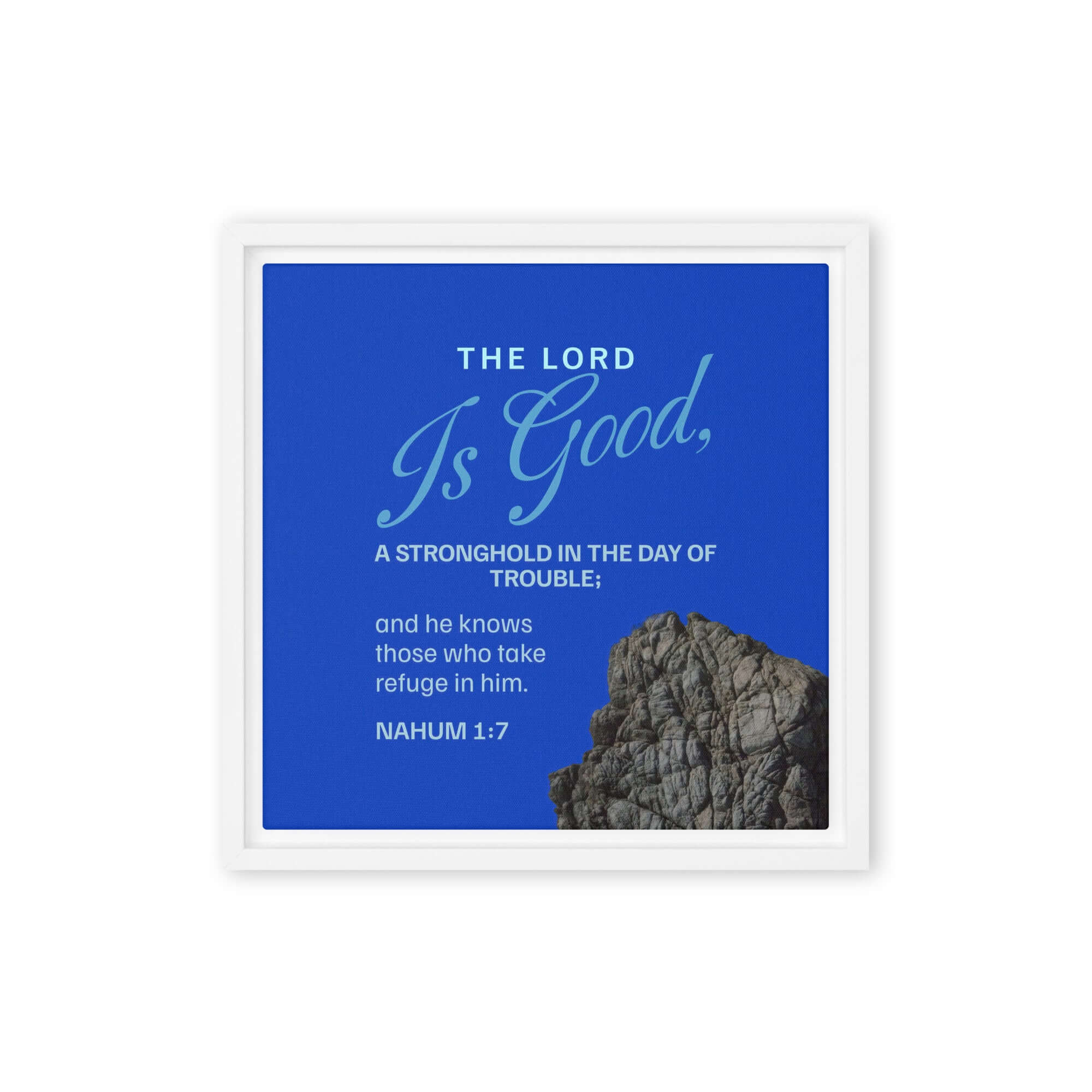 Nahum 1:7 Bible Verse, The LORD is a stronghold Framed Canvas Print Wall Art White 12″×12″