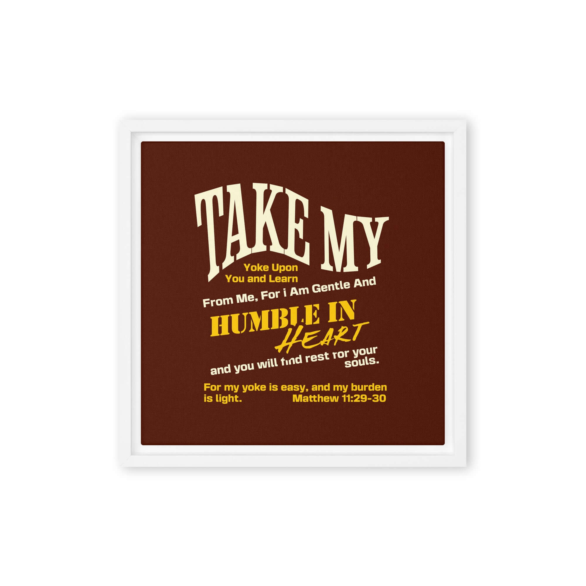 Matthew 11:29-30 Bible Verse, learn from me Framed Canvas Print Wall Art White 12″×12″
