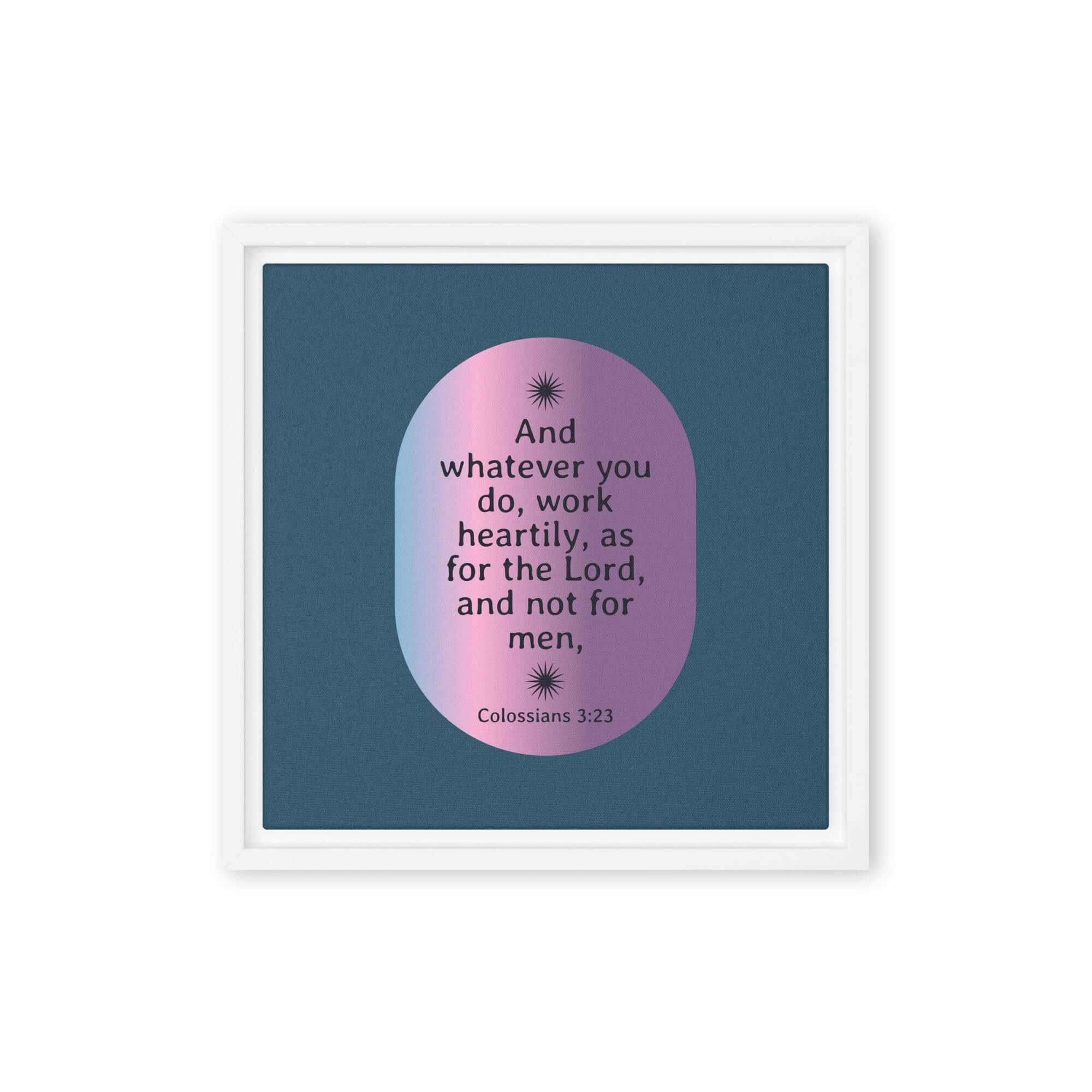 Colossians 3:23 Bible Verse, work heartily Framed Canvas Print Wall Art White 12″×12″