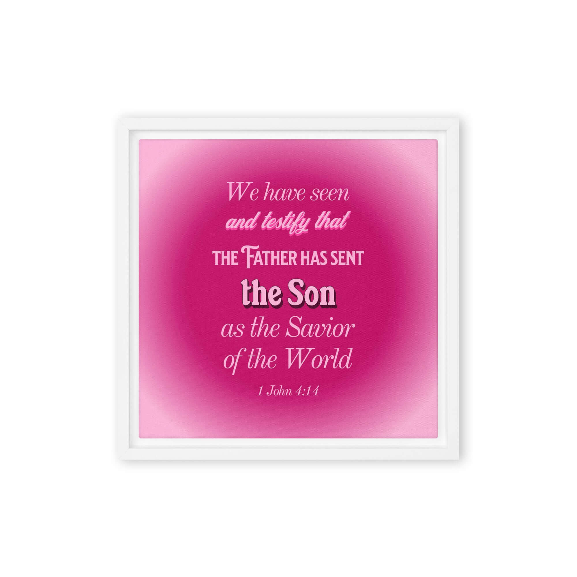 1 John 4:14 Bible Verse, that the Father Framed Canvas Print Wall Art White 12″×12″