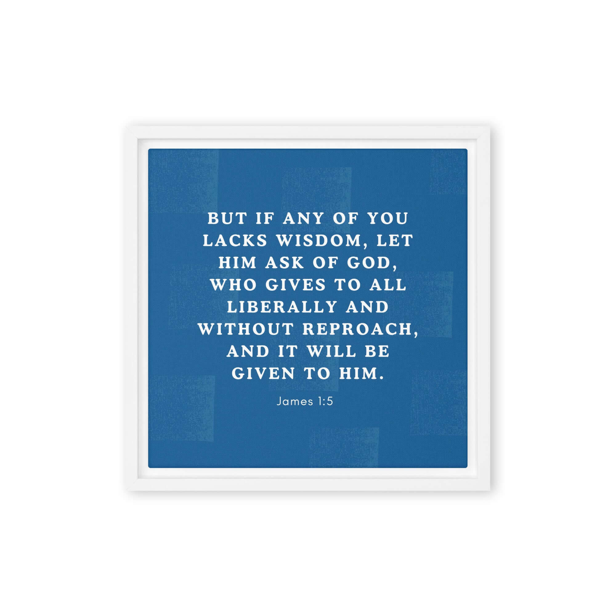 James 1:5 Bible Verse, gives to all Framed Canvas Print Wall Art White 12″×12″
