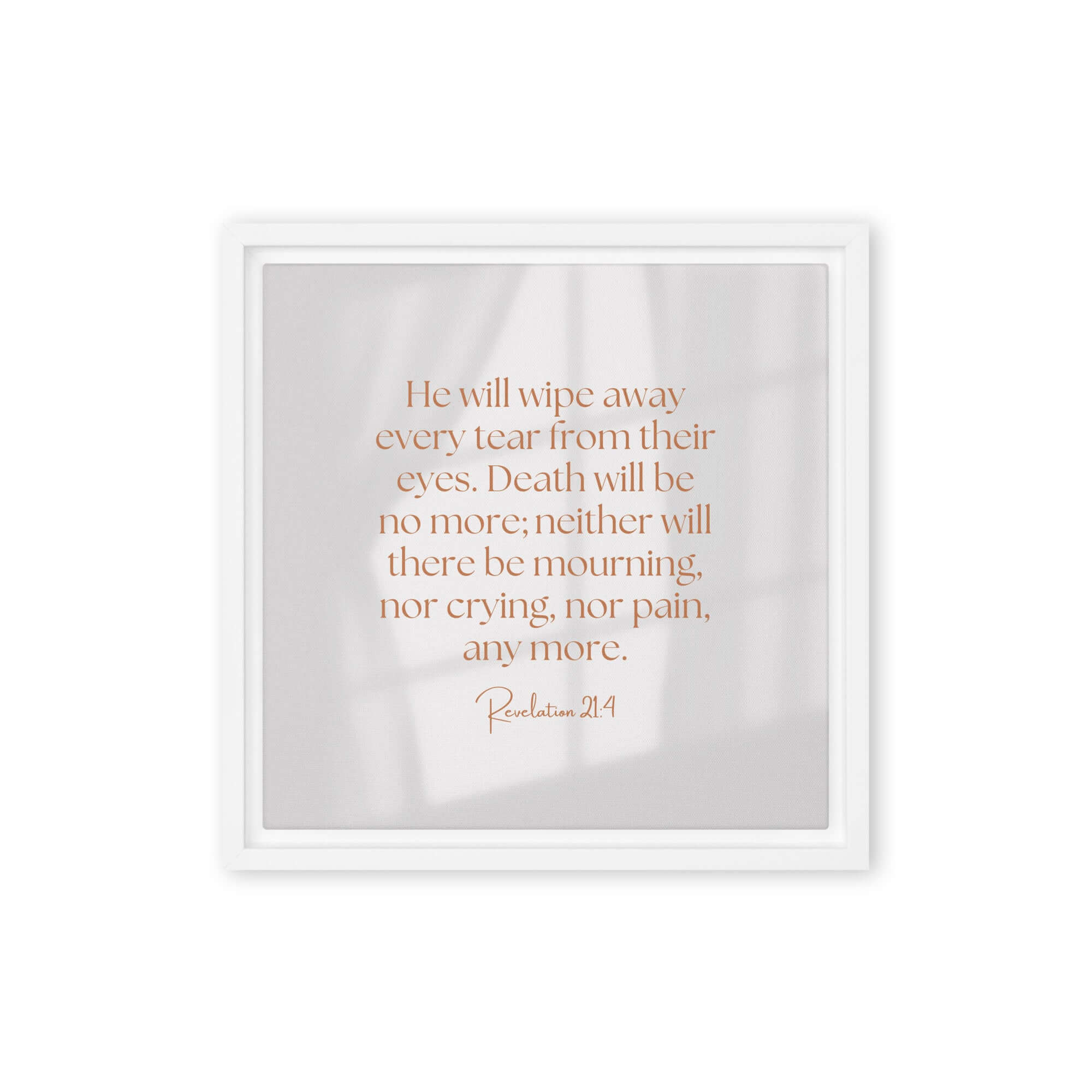 Revelation 21:4 Bible Verse, He will wipe Framed Canvas Print Wall Art White 12″×12″