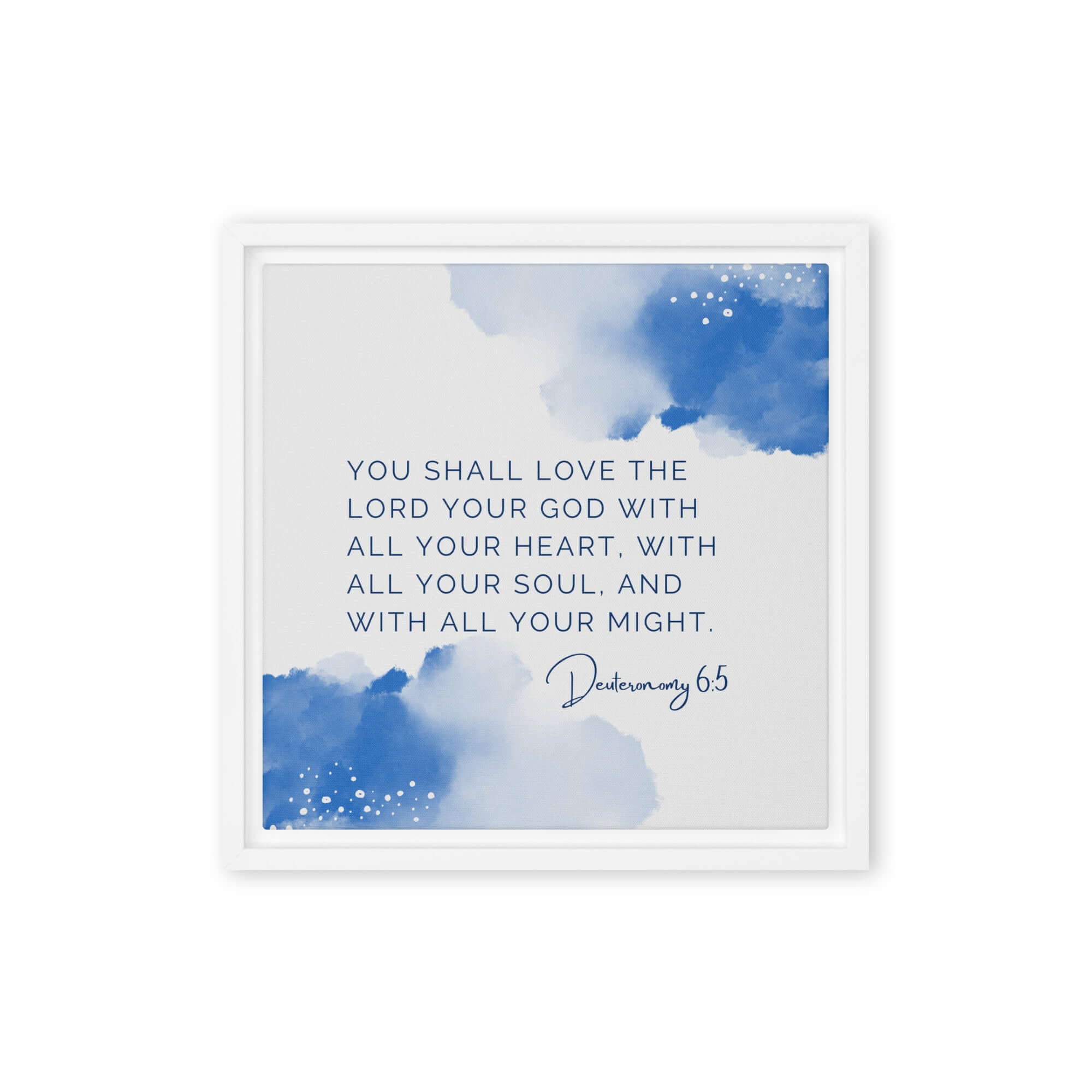 Deuteronomy 6:5 Bible Verse, your God Framed Canvas Print Wall Art White 12″×12″