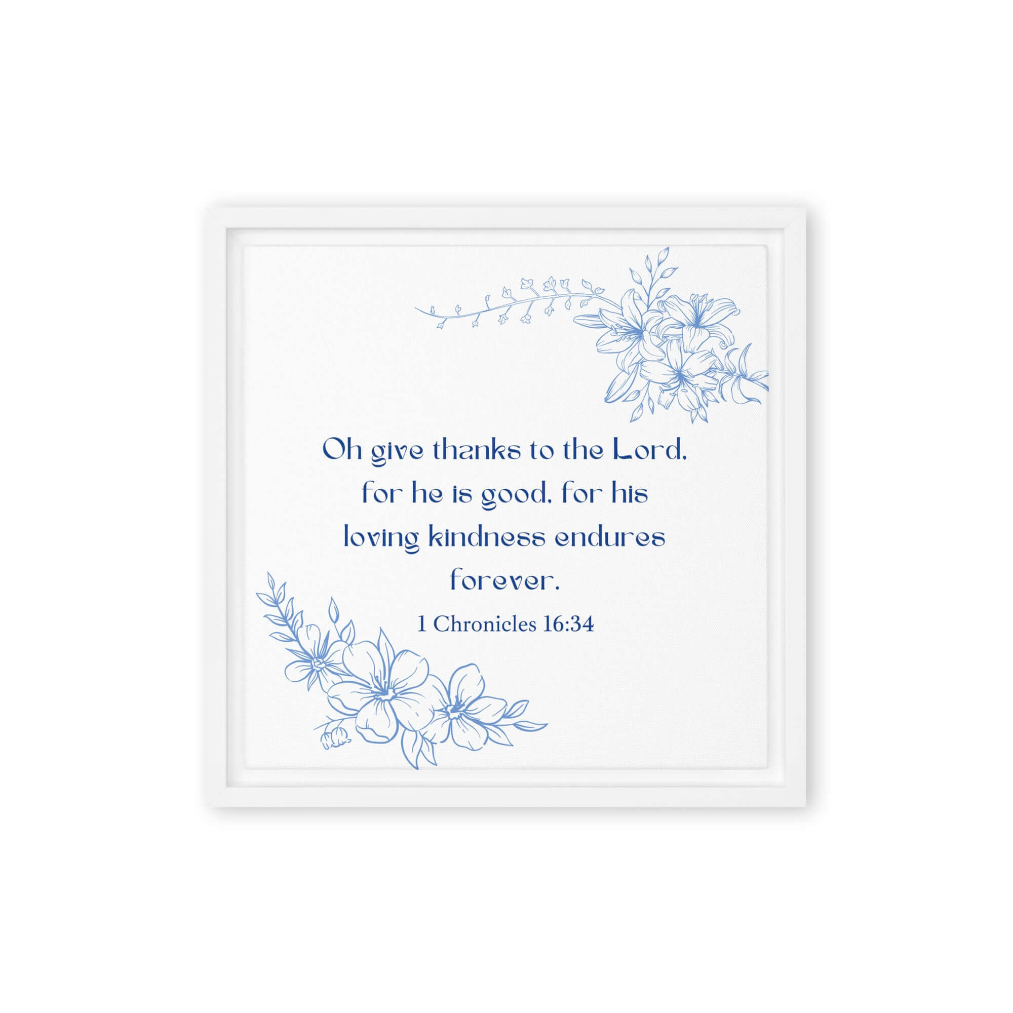 1 Chronicles 16:34 Bible Verse, to the Lord Framed Canvas Print Wall Art White 12″×12″