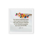 John 3:16 Bible Verse, He gave His Son Framed Canvas Print Wall Art White 12″×12″