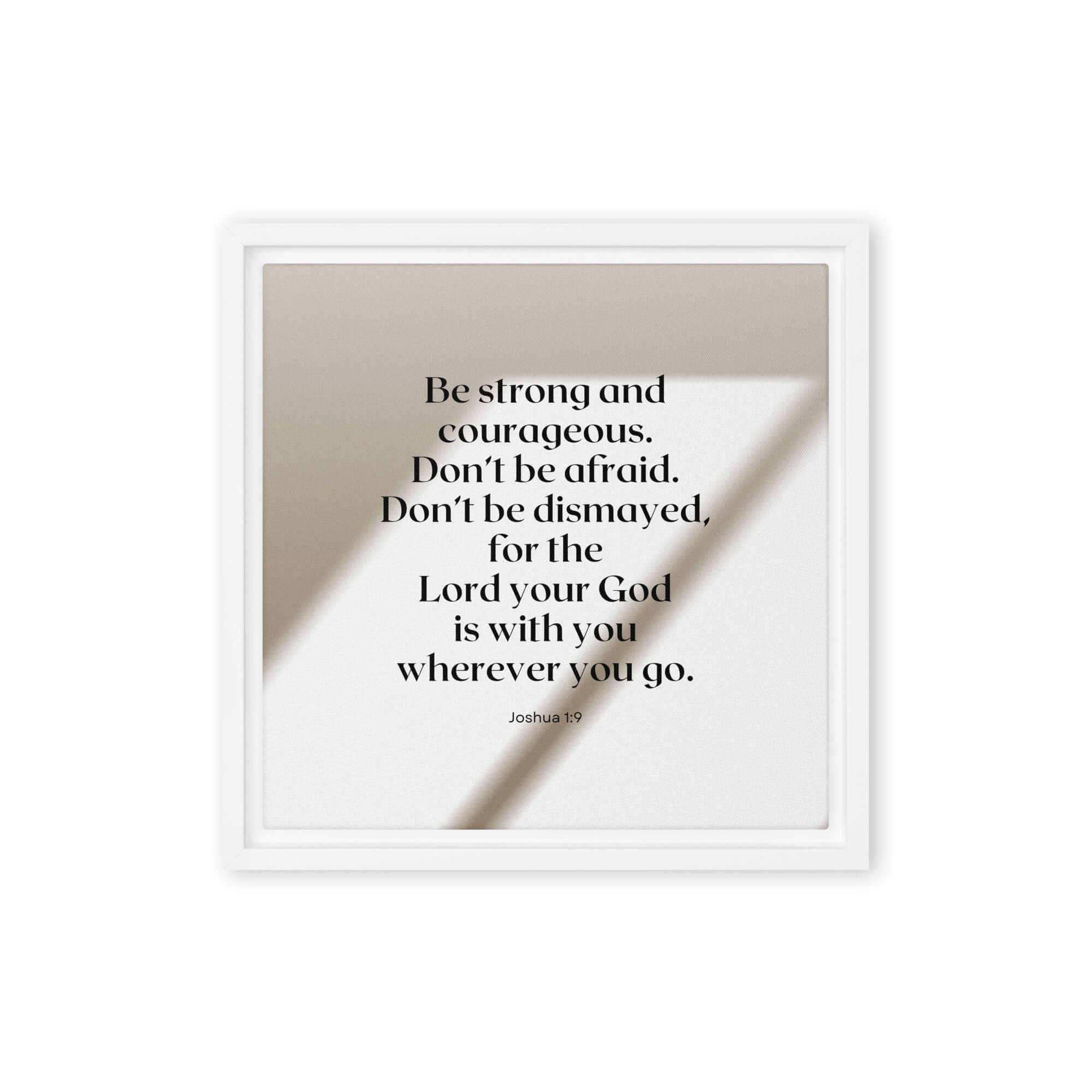 Joshua 1:9 Bible Verse, for the Lord Framed Canvas Print Wall Art White 12″×12″