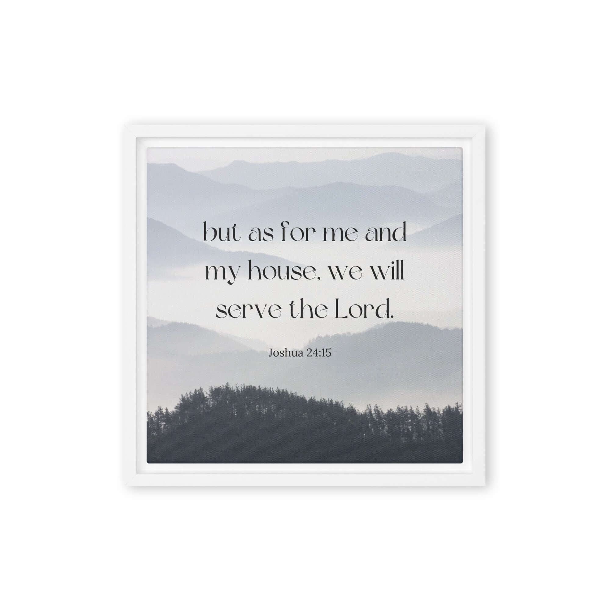 Joshua 24:15 Bible Verse, whom you Framed Canvas Print Wall Art White 12″×12″