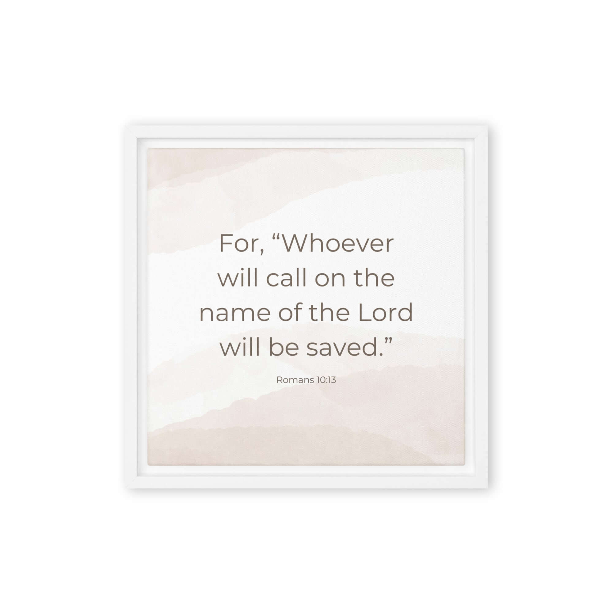 Romans 10:13 Bible Verse, the name Framed Canvas Print Wall Art White 12″×12″