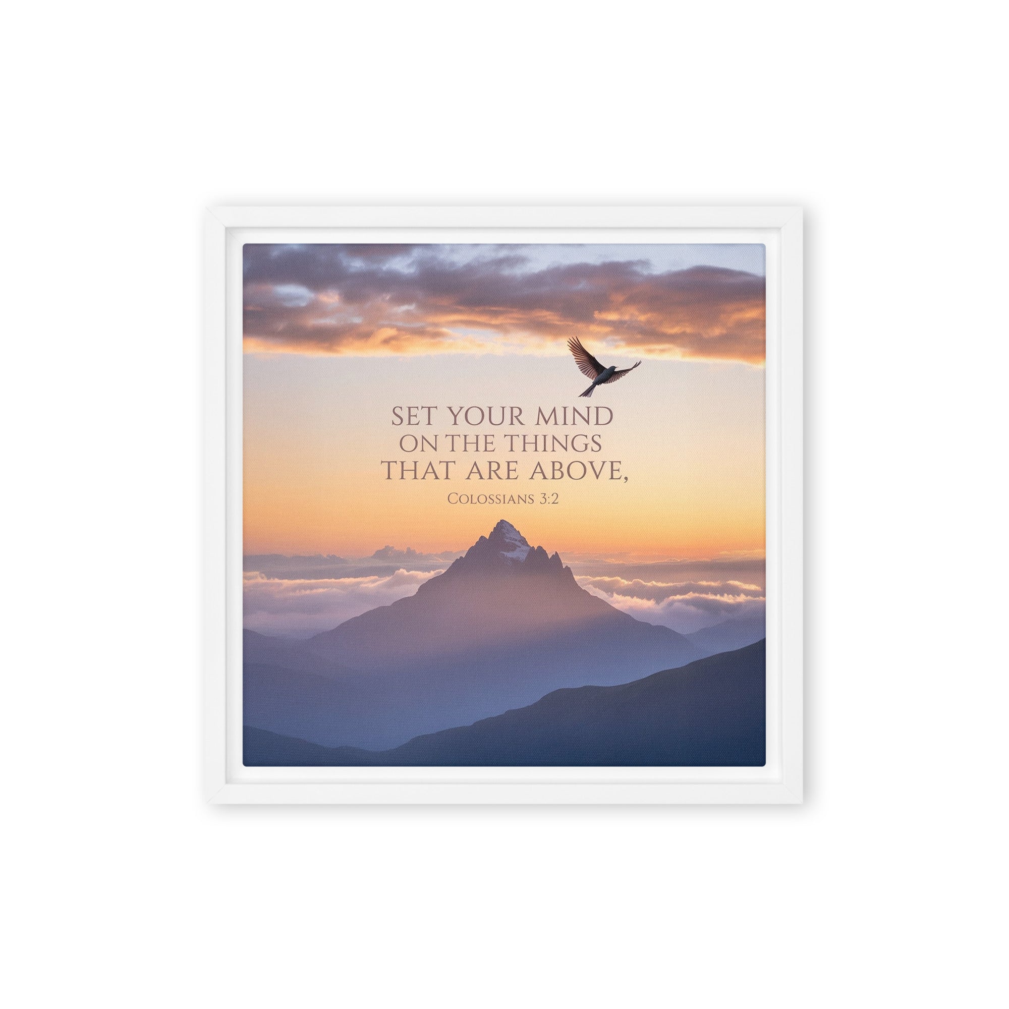 Colossians 3:2 Bible Verse are above Framed Canvas White 12″×12″