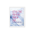1 Corinthians 16:14 Bible Verse, Do it in Love Framed Canvas Print Wall Art White 12″×16″