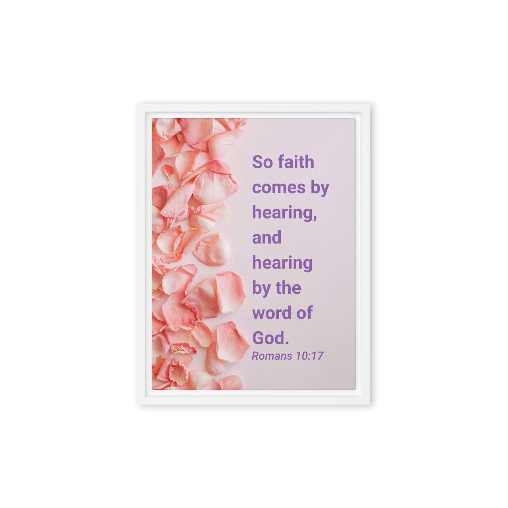 Romans 10:17 Bible Verse, faith comes by Framed Canvas Print Wall Art White 12″×16″