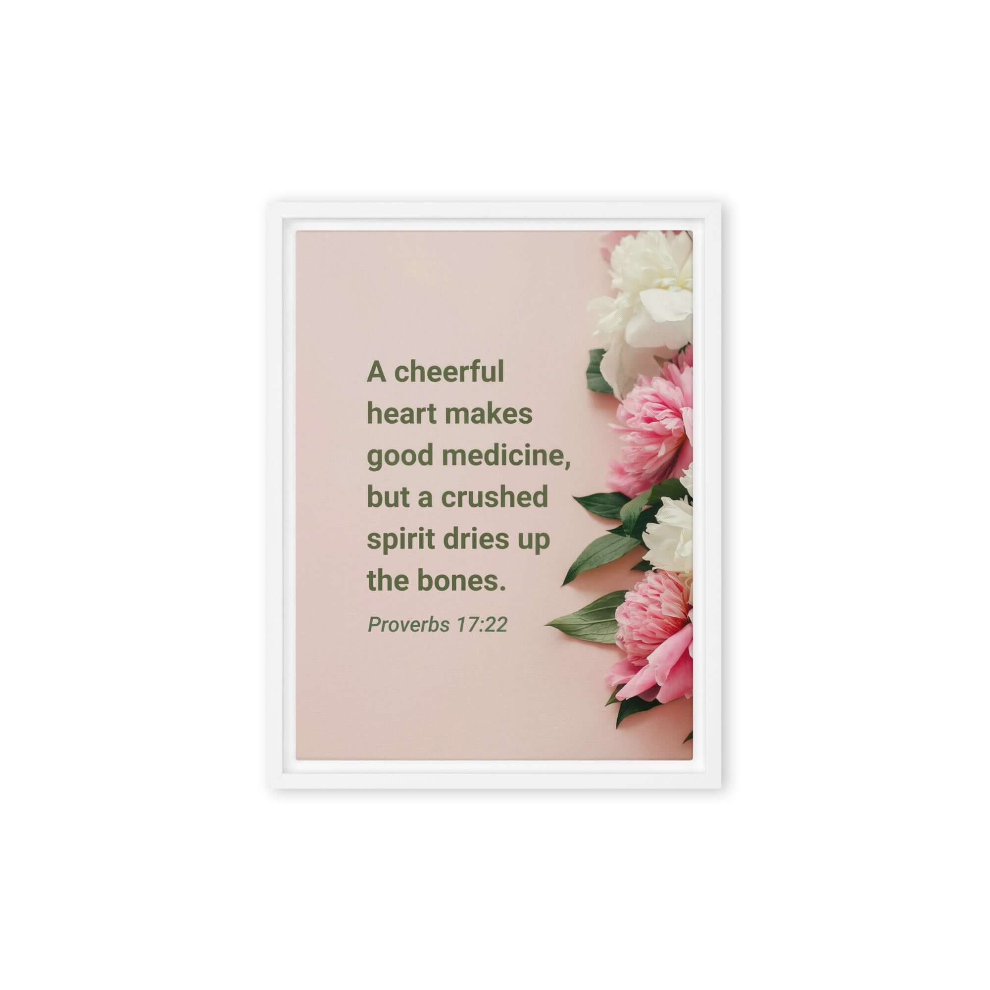 Proverbs 17:22 Bible Verse, good medicine Framed Canvas Print Wall Art White 12″×16″