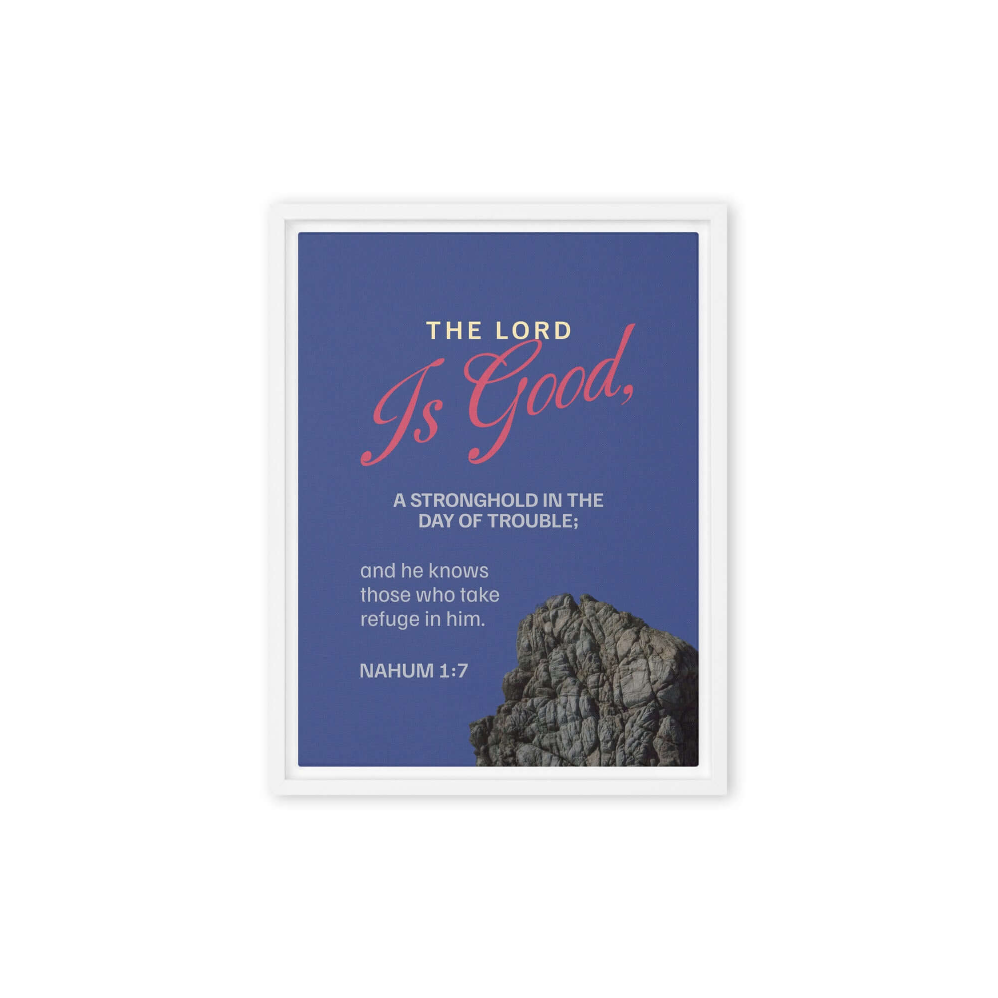 Nahum 1:7 Bible Verse, The LORD is good Framed Canvas Print Wall Art White 12″×16″