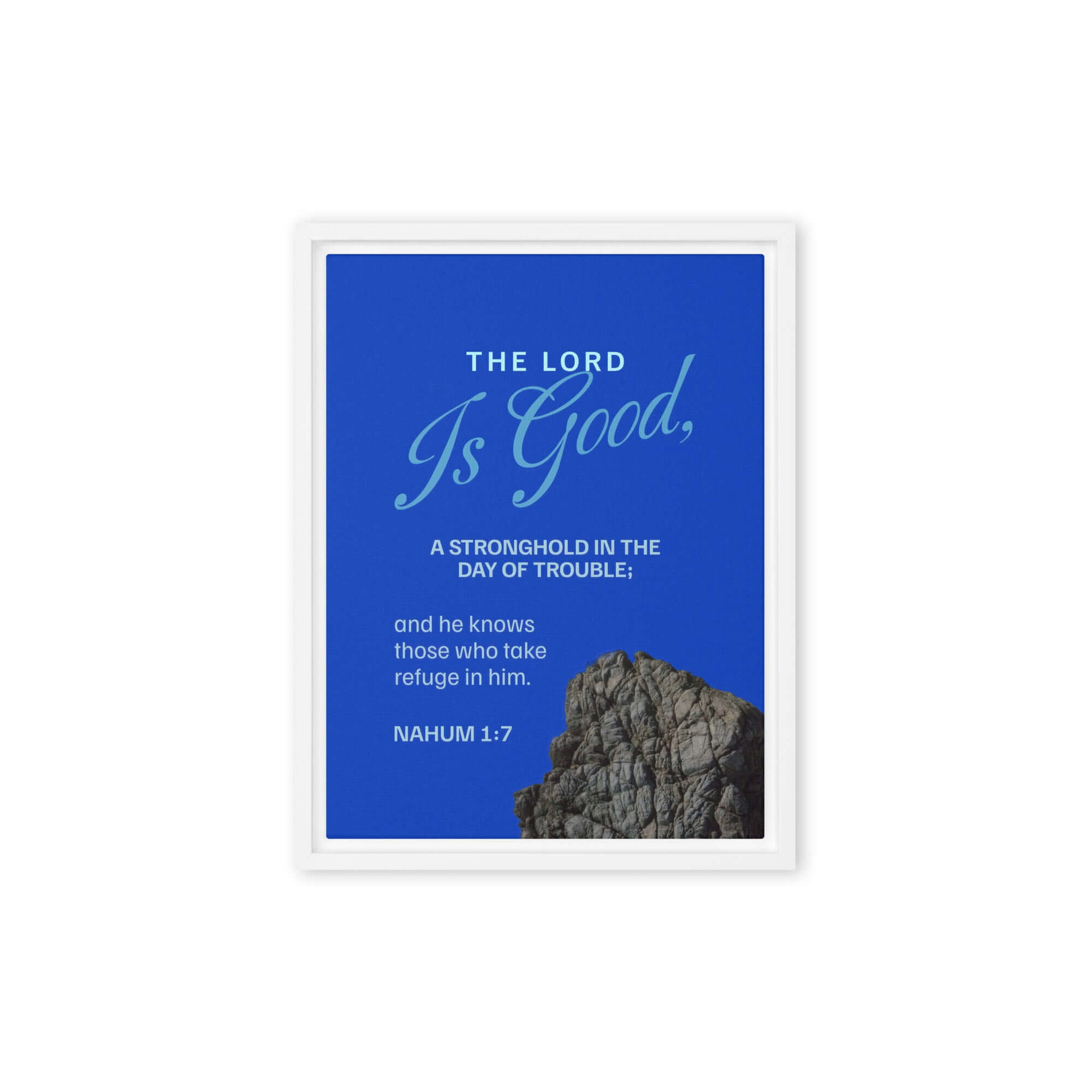 Nahum 1:7 Bible Verse, The LORD is a stronghold Framed Canvas Print Wall Art White 12″×16″