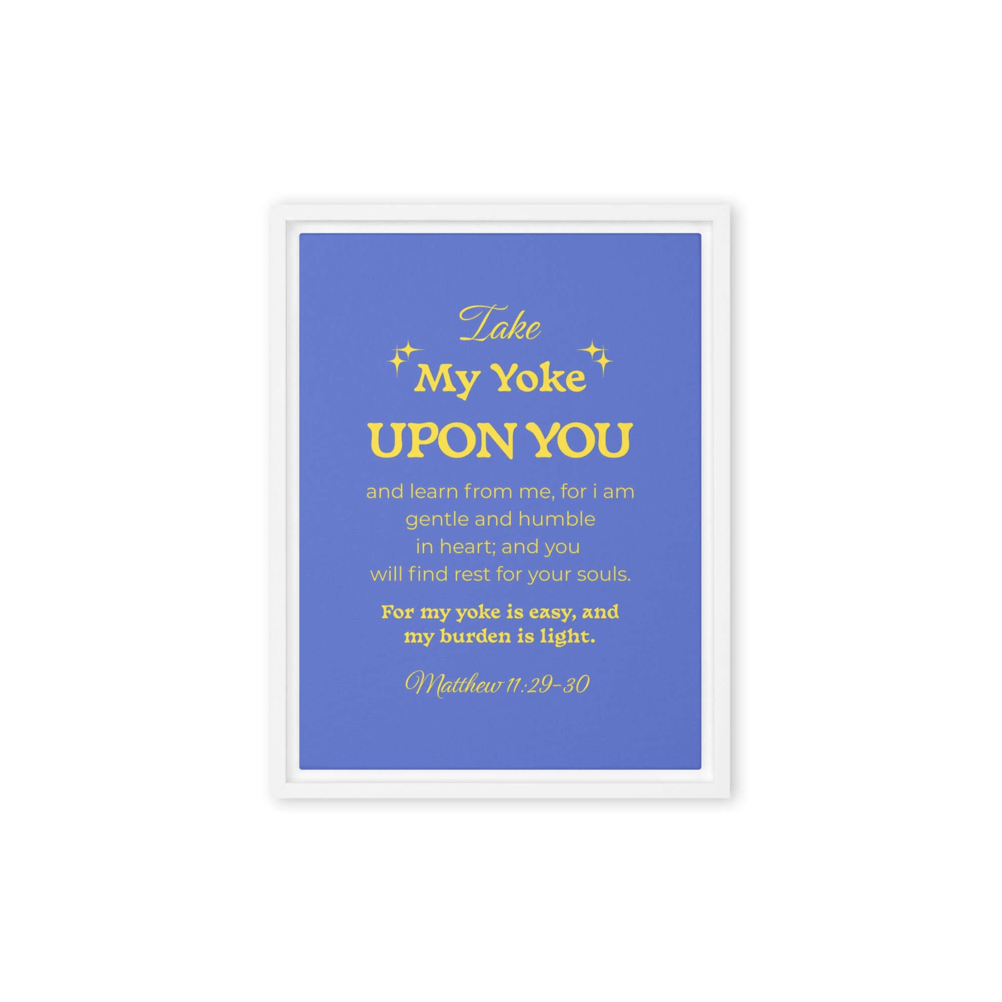 Matthew 11:29-30 Bible Verse, Take my yoke Framed Canvas Print Wall Art White 12″×16″