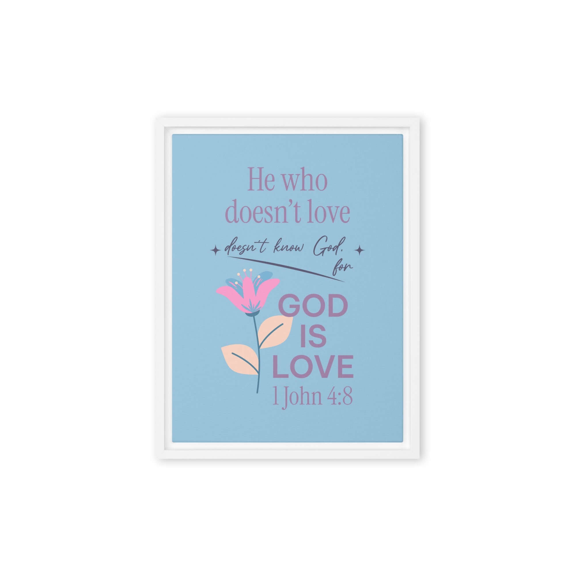 1 John 4:8 Bible Verse, doesn’t love Framed Canvas Print Wall Art White 12″×16″