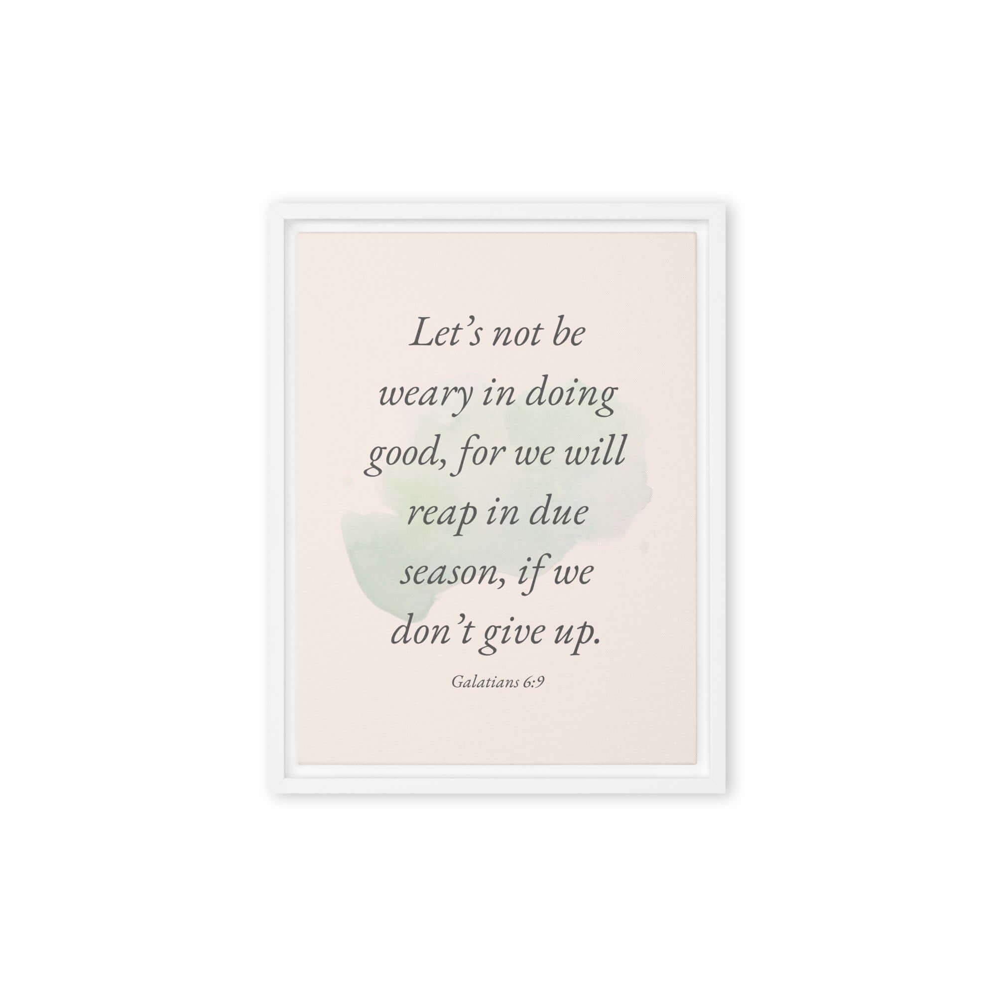 Galatians 6:9 Bible Verse, not be weary Framed Canvas Print Wall Art White 12″×16″