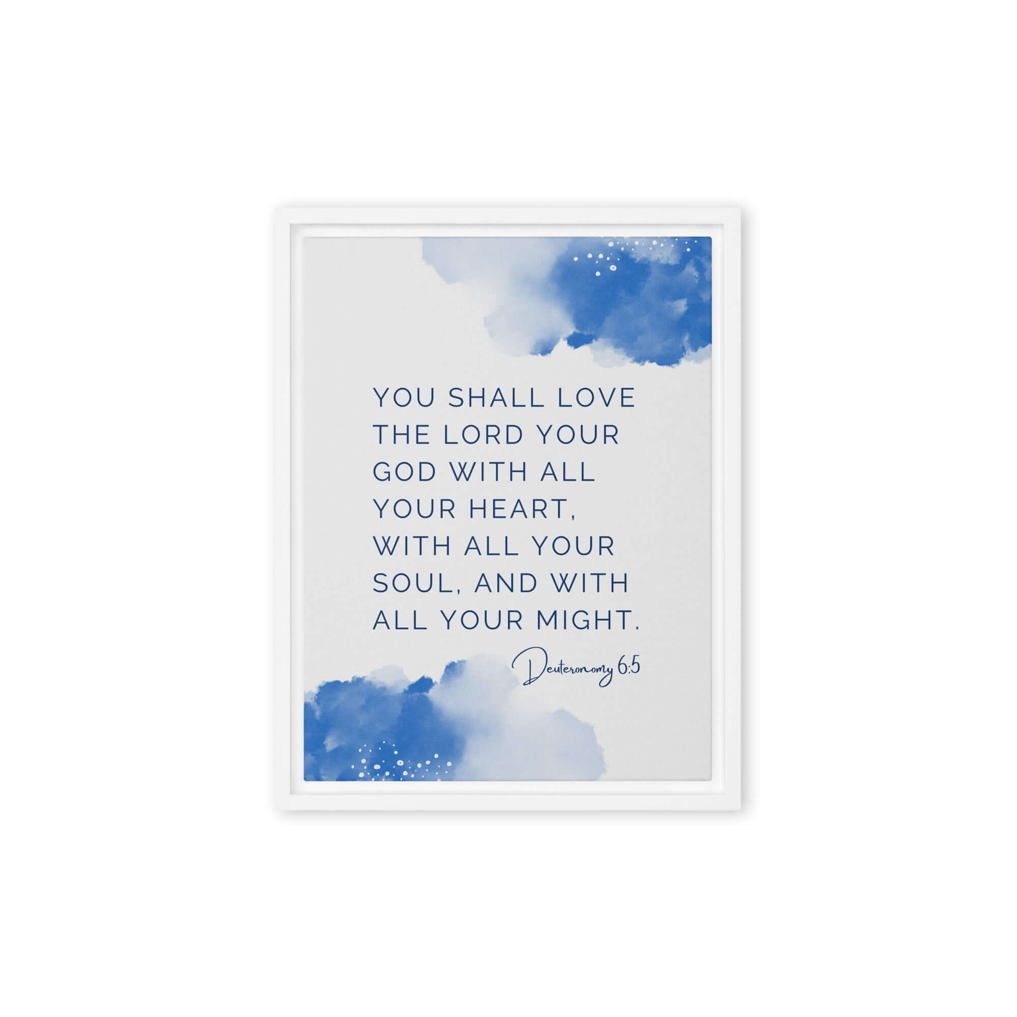 Deuteronomy 6:5 Bible Verse, your God Framed Canvas Print Wall Art White 12″×16″