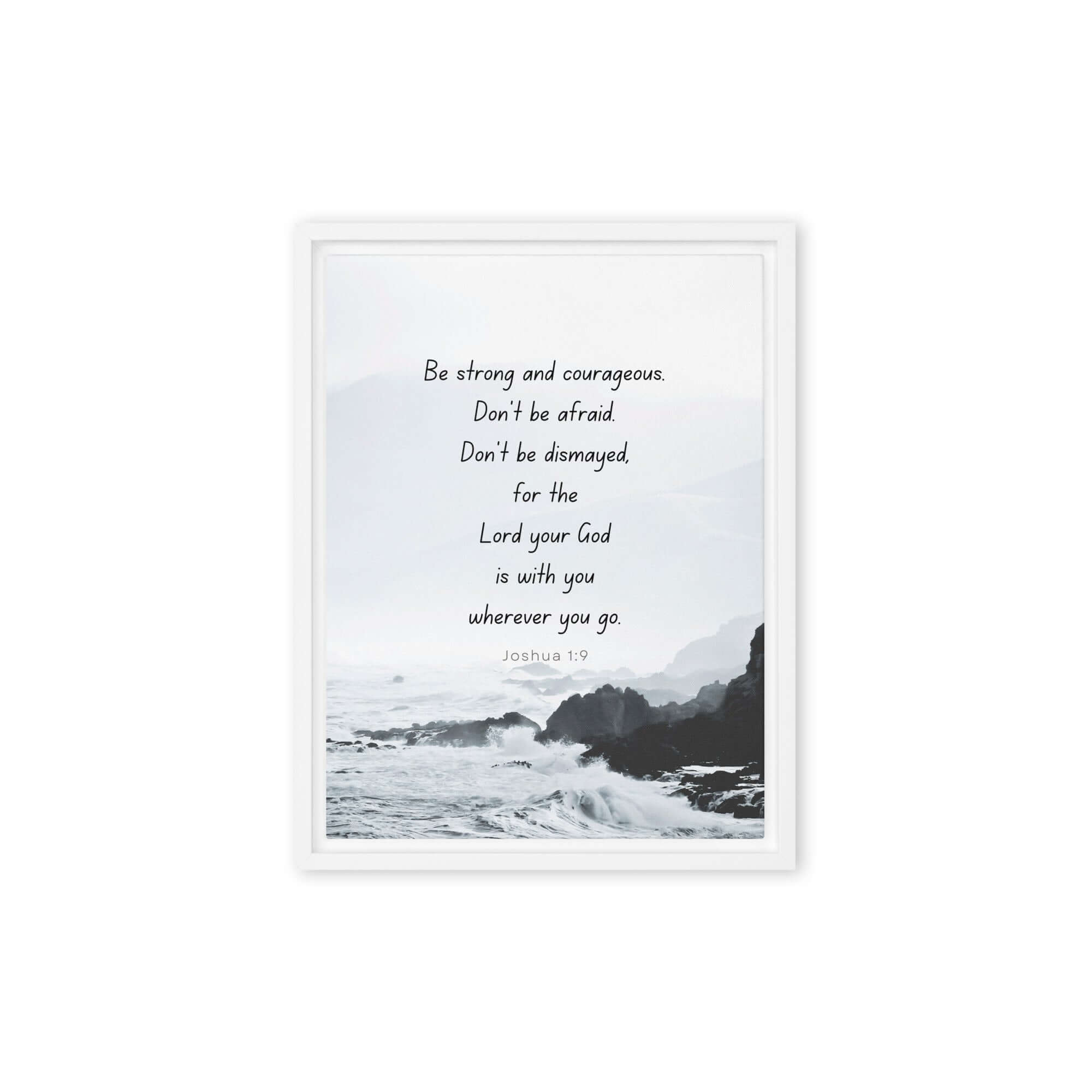Joshua 1:9 Bible Verse, Do not be afraid Framed Canvas Print Wall Art White 12″×16″