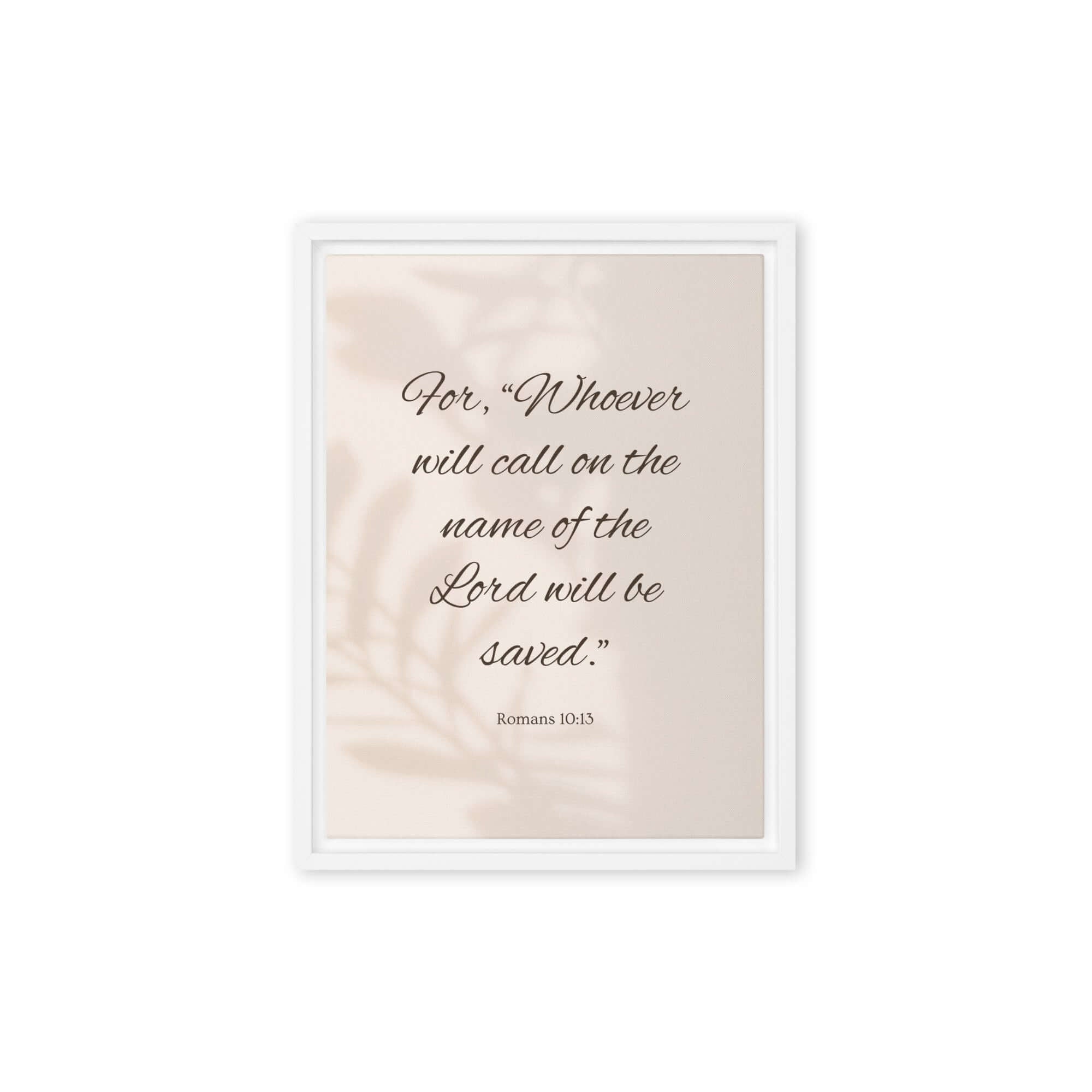 Romans 10:13 Bible Verse, Whoever Framed Canvas Print Wall Art White 12″×16″