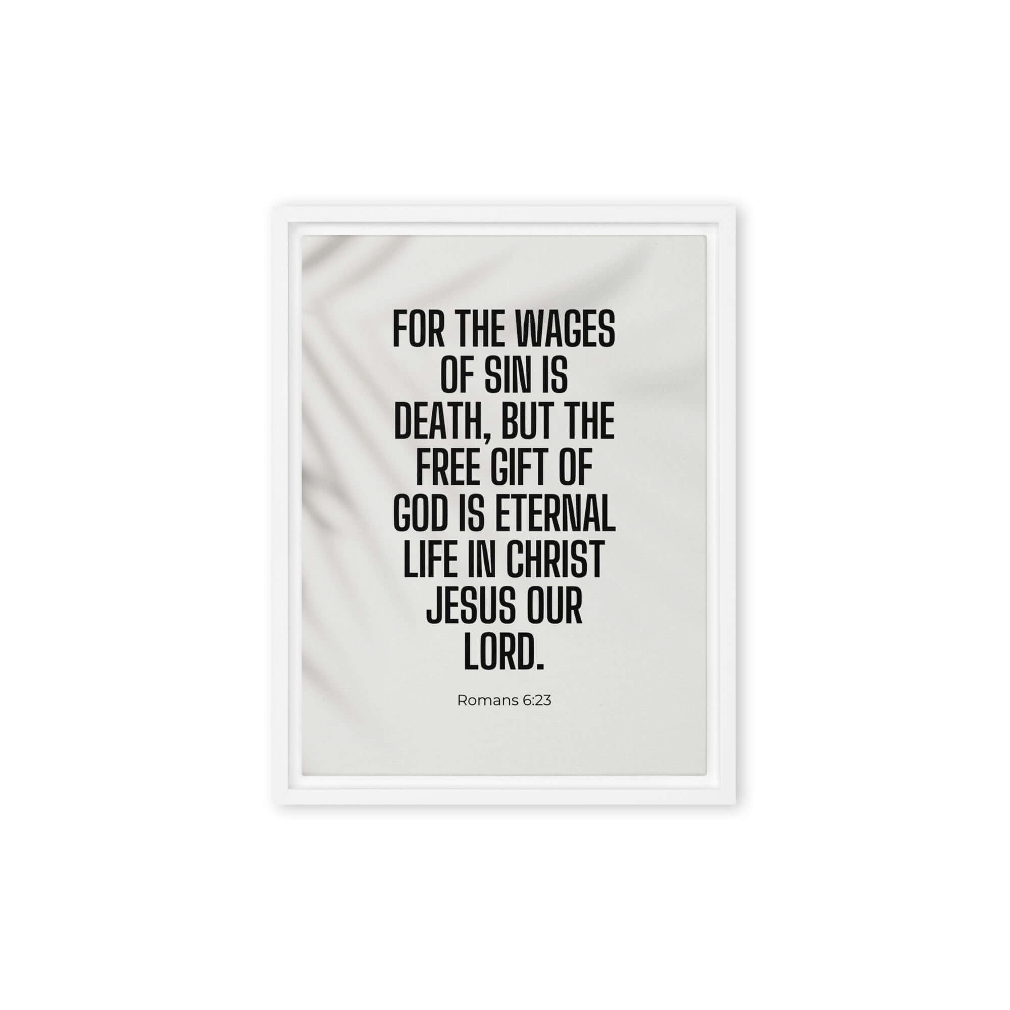 Romans 6:23 Bible Verse, eternal life Framed Canvas Print Wall Art White 12″×16″