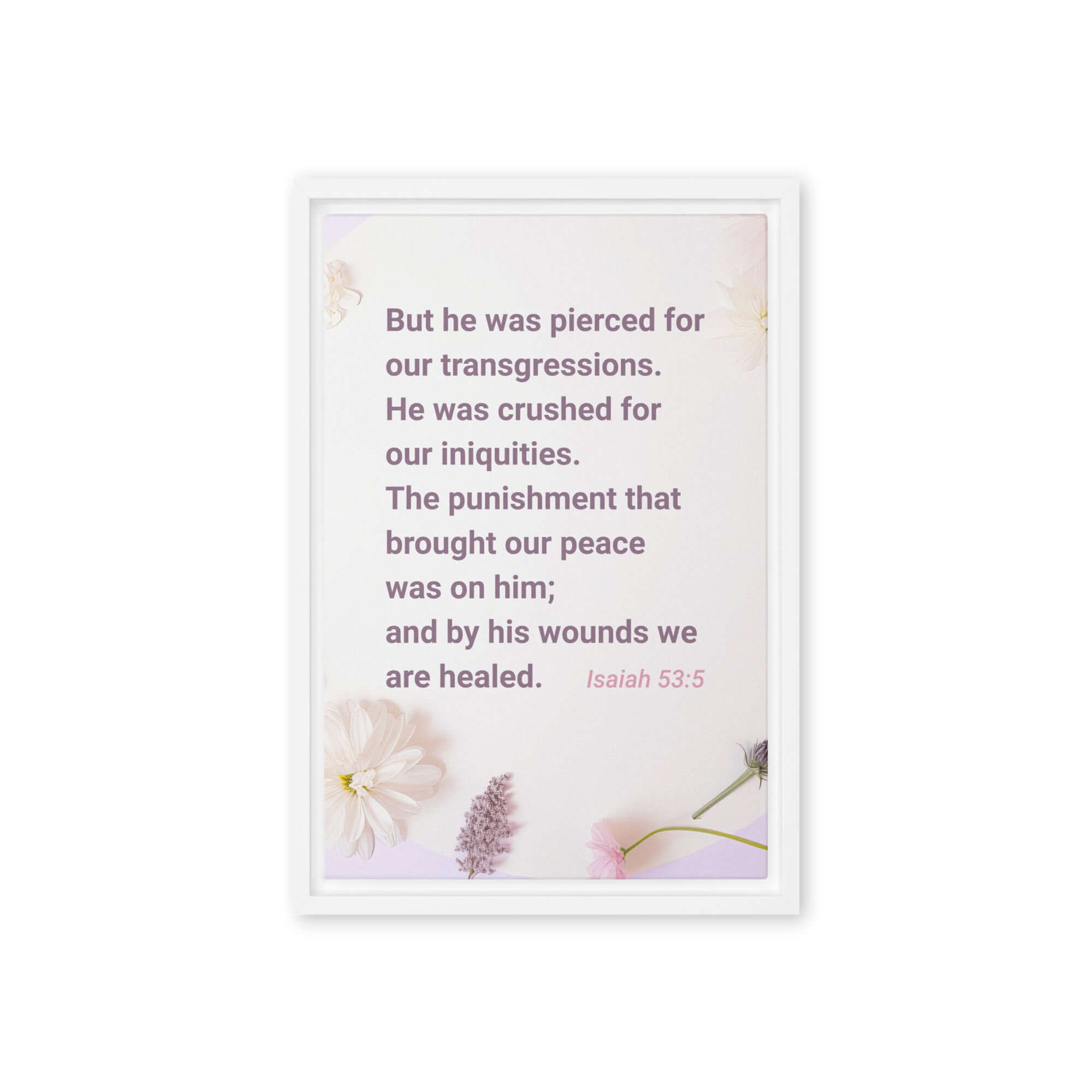 Isaiah 53:5 Bible Verse, by his wounds Framed Canvas Print Wall Art White 12″×18″