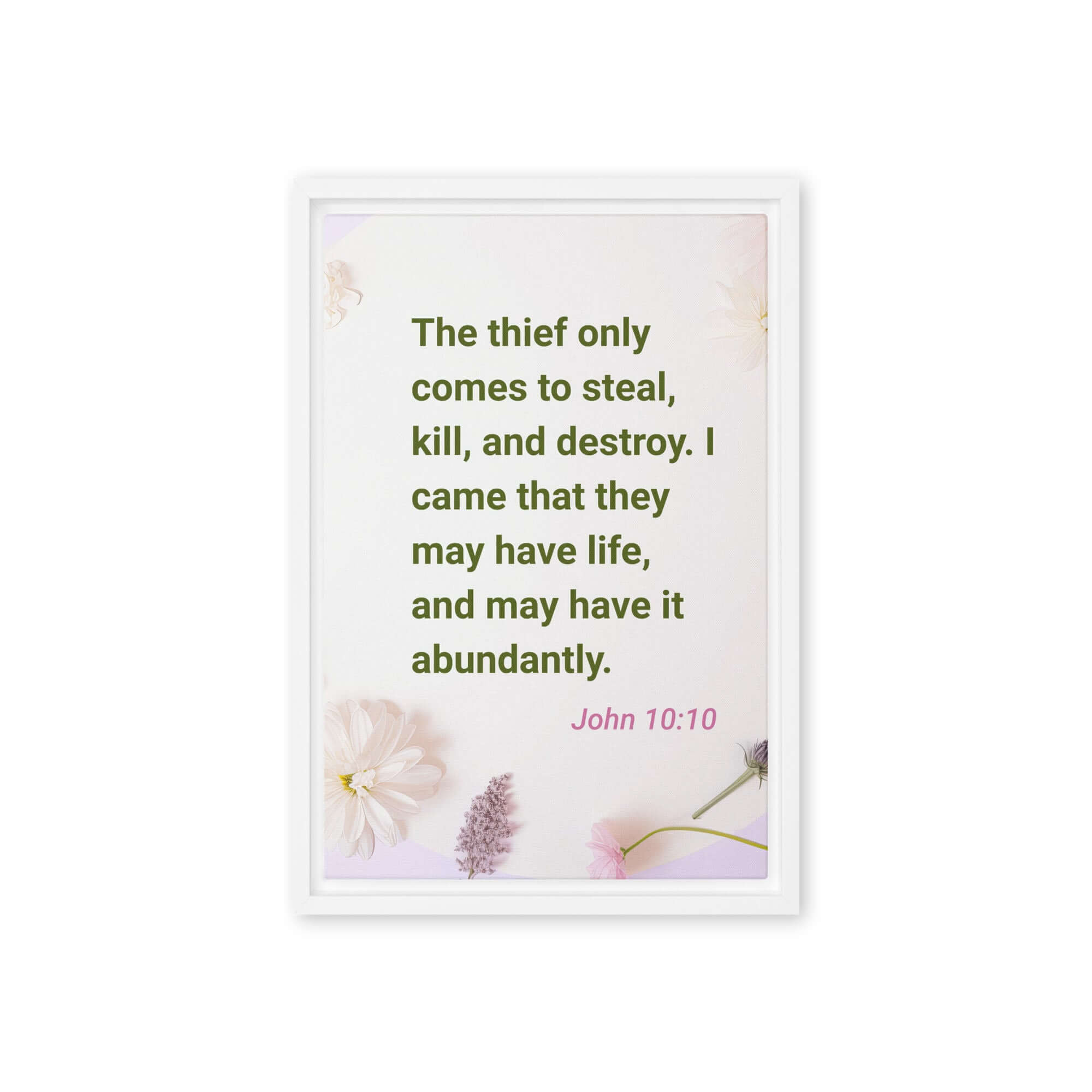 John 10:10 Bible Verse, Abundant Life Framed Canvas Print Wall Art White 12″×18″