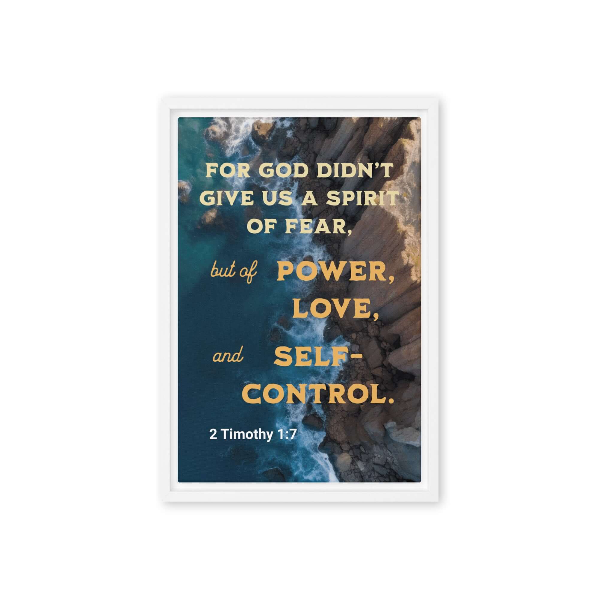 2 Timothy 1:7 Bible Verse, Power, Love, Self-Control Framed Canvas Print Wall Art White 12″×18″
