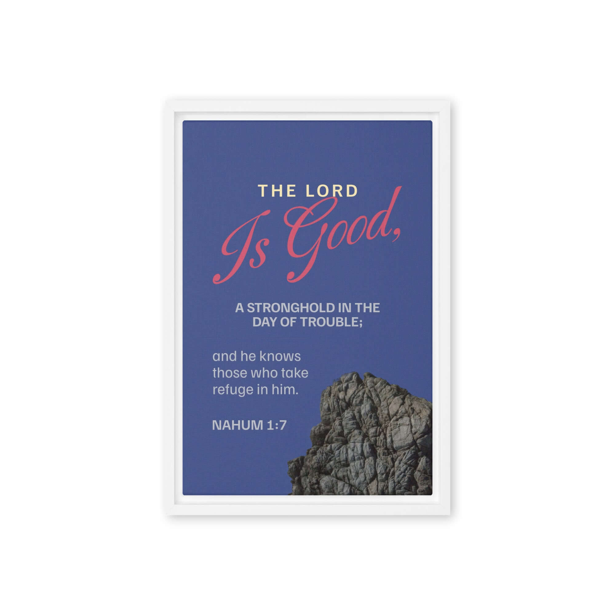 Nahum 1:7 Bible Verse, The LORD is good Framed Canvas Print Wall Art White 12″×18″