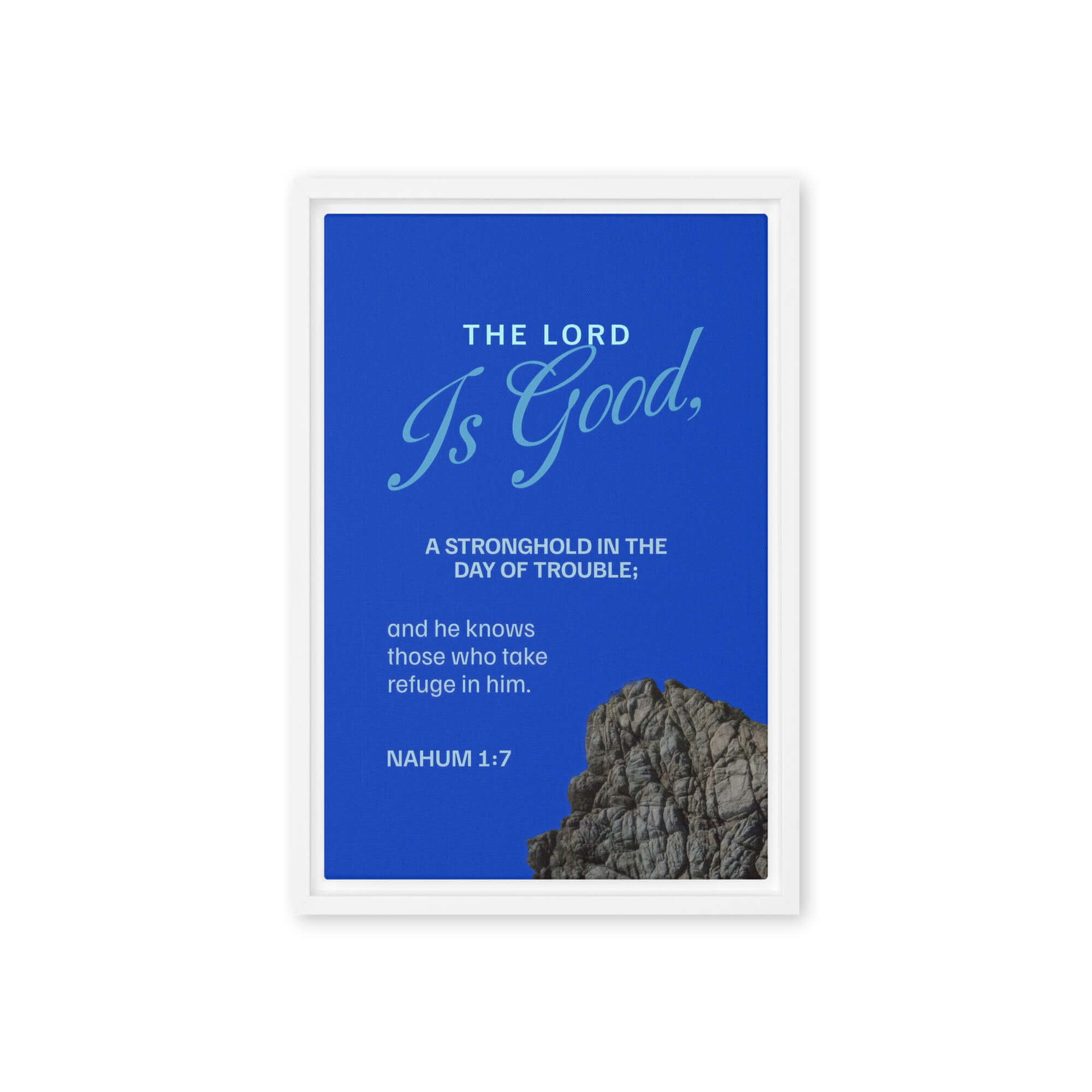 Nahum 1:7 Bible Verse, The LORD is a stronghold Framed Canvas Print Wall Art White 12″×18″