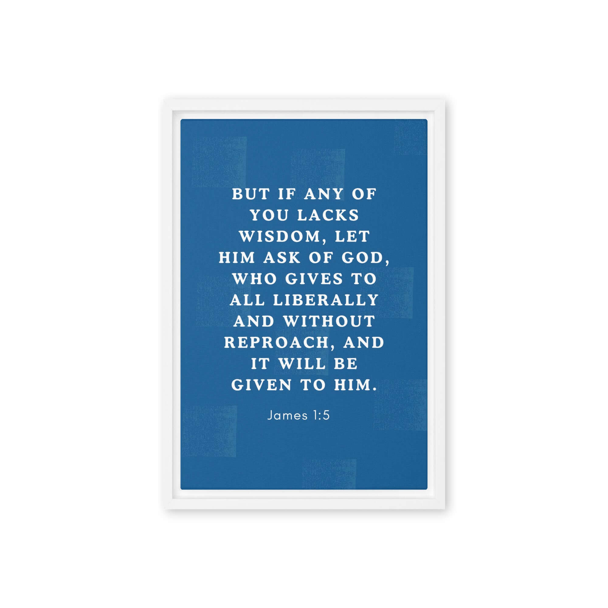 James 1:5 Bible Verse, gives to all Framed Canvas Print Wall Art White 12″×18″
